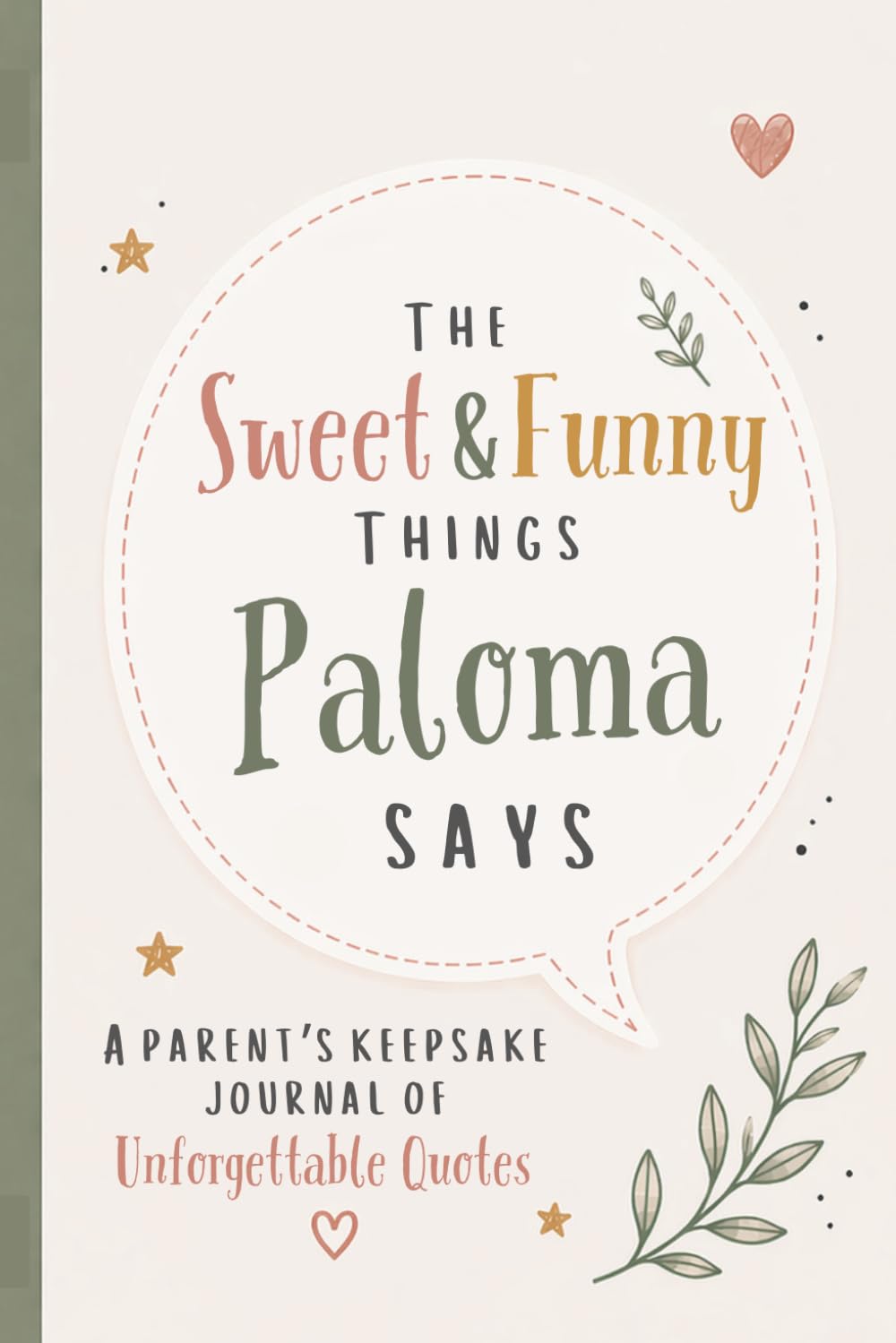 ler totalmente The Sweet & Funny Things Paloma Says: A Parents’ Keepsake Journal of Unforgettable Quotes