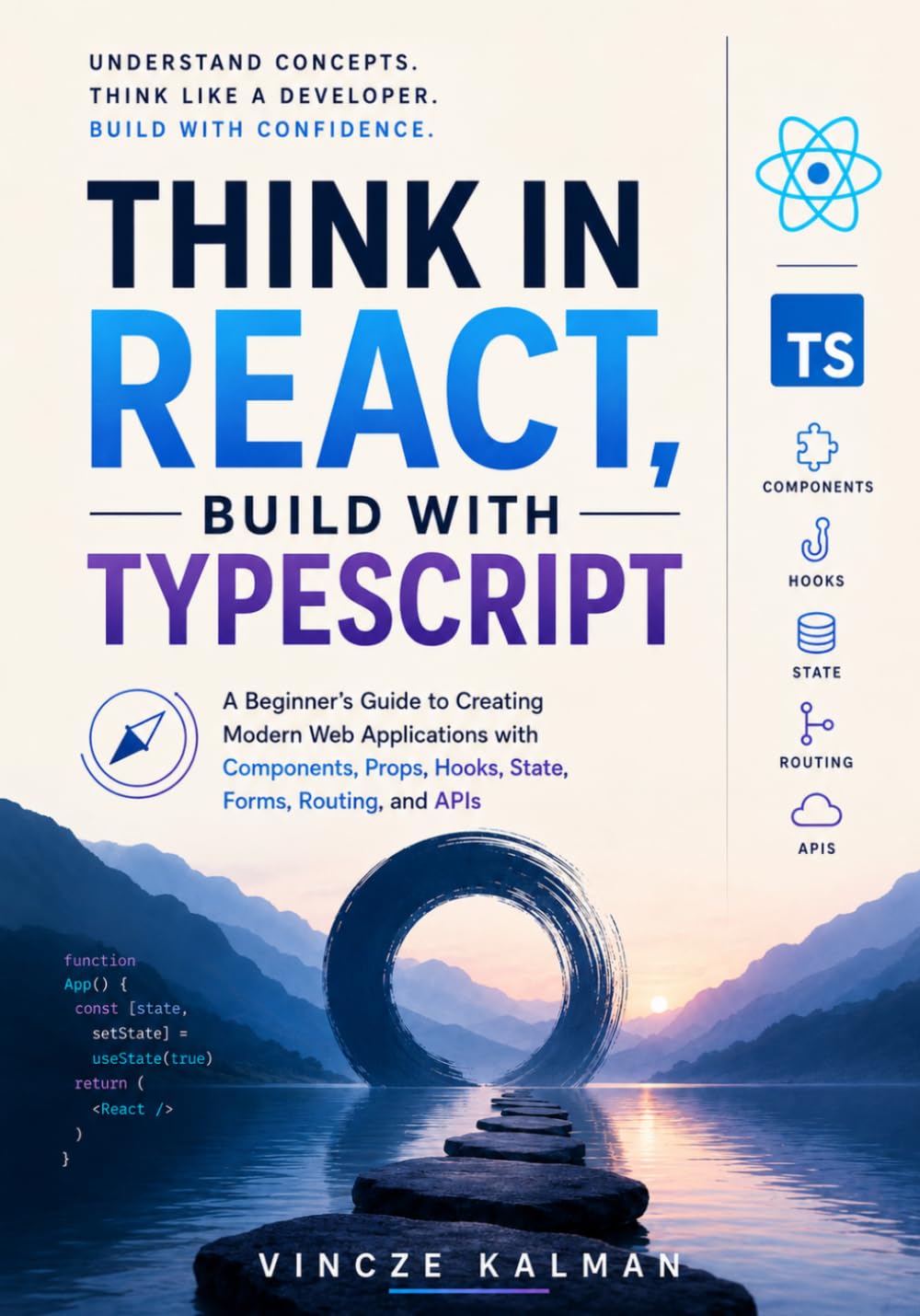 Think in React, Build with TypeScript: A Beginner's Guide to Creating Modern Web Applications with Components, Props, Hooks, State, Forms, Routing, and APIs baixar livro de graça