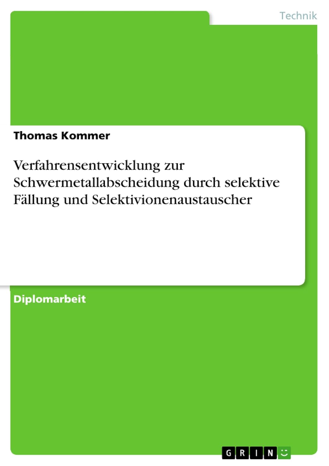 ler totalmente Verfahrensentwicklung zur Schwermetallabscheidung durch selektive Fällung und Selektivionenaustauscher (German Edition)
