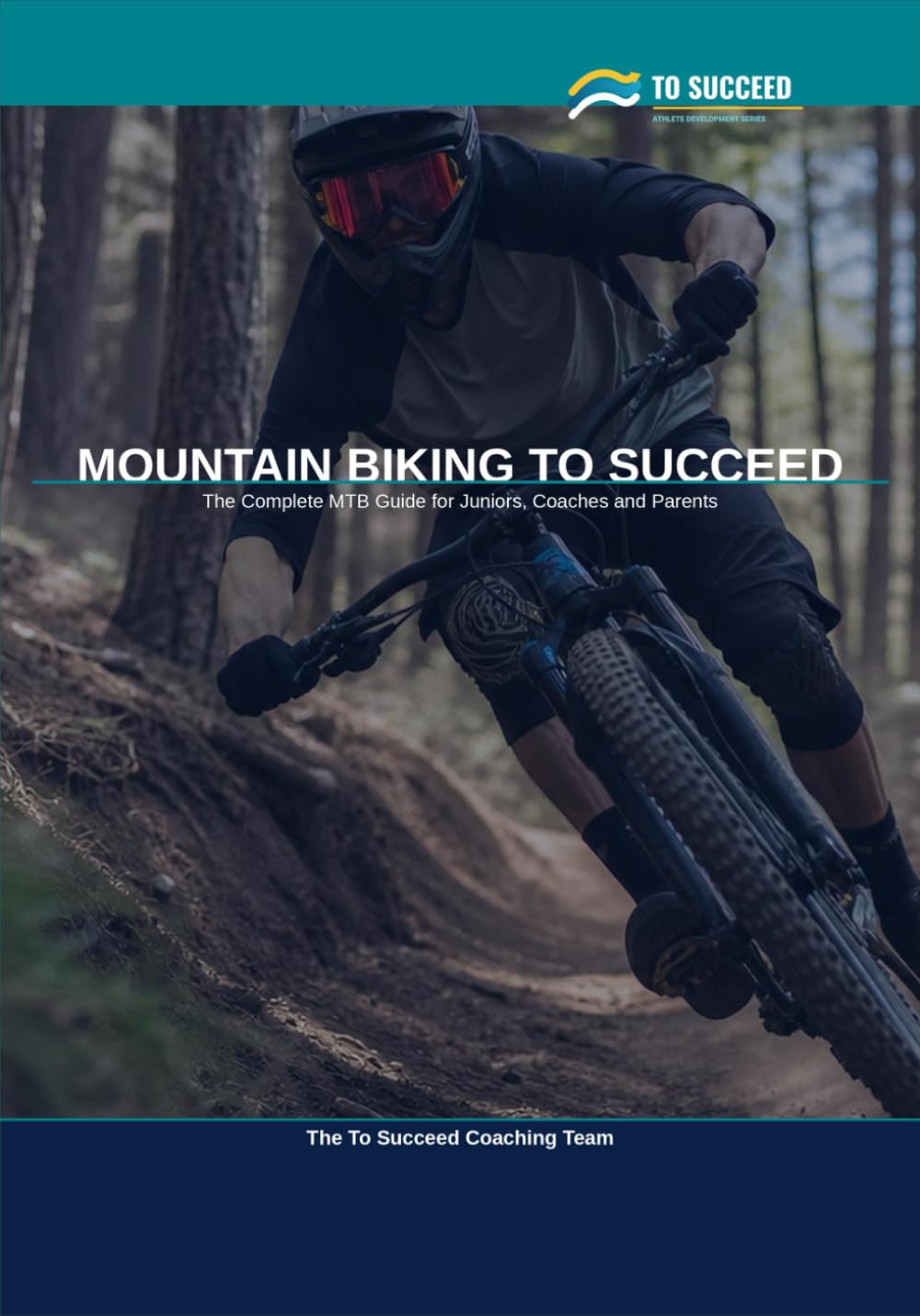capítulo por capítulo baixar Mountain Biking to Succeed: The Complete Mountain Biking Guide for Juniors, Coaches and Parents
