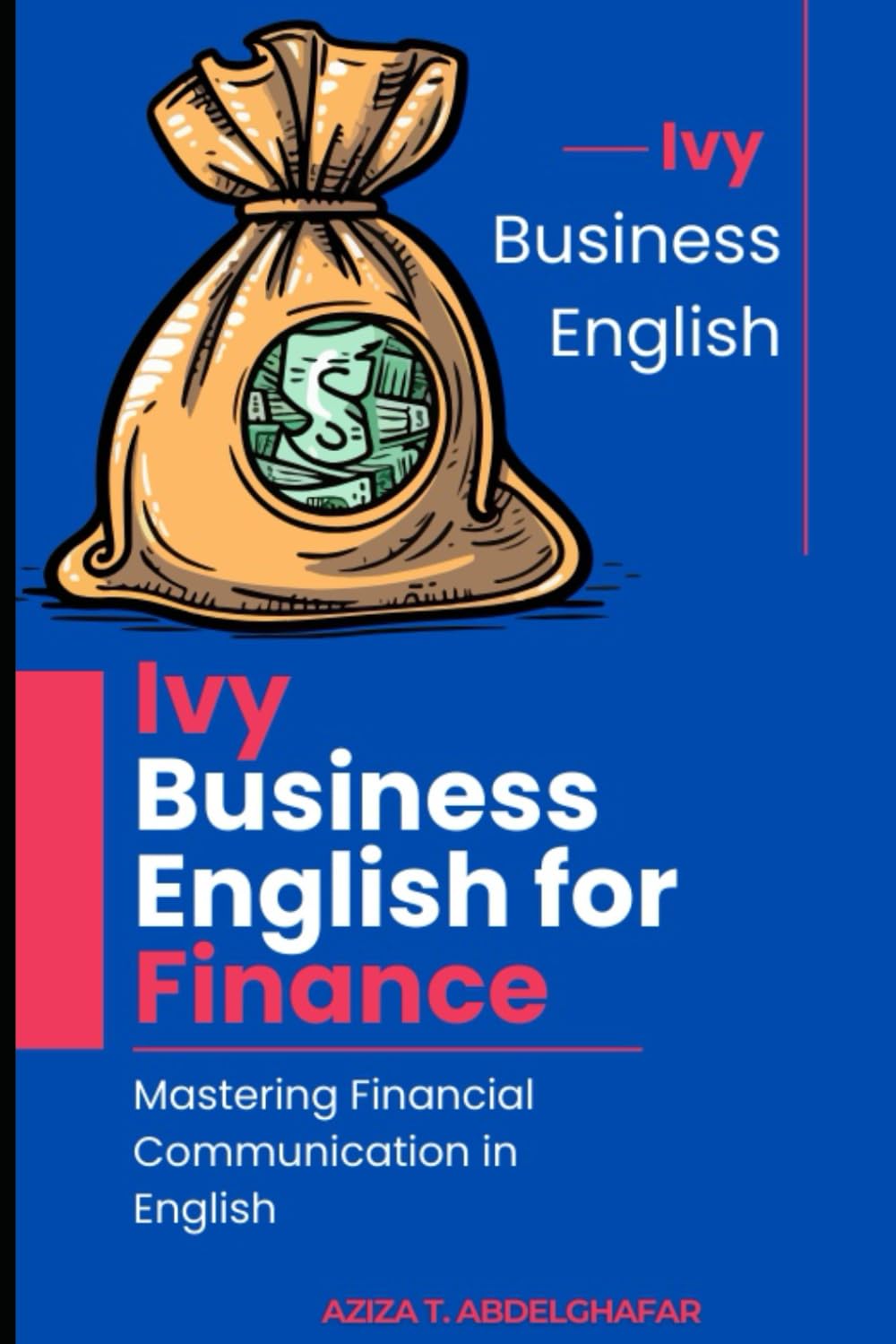 Ivy Business English for Finance - Mastering Financial Communication in English baixar livro de graça