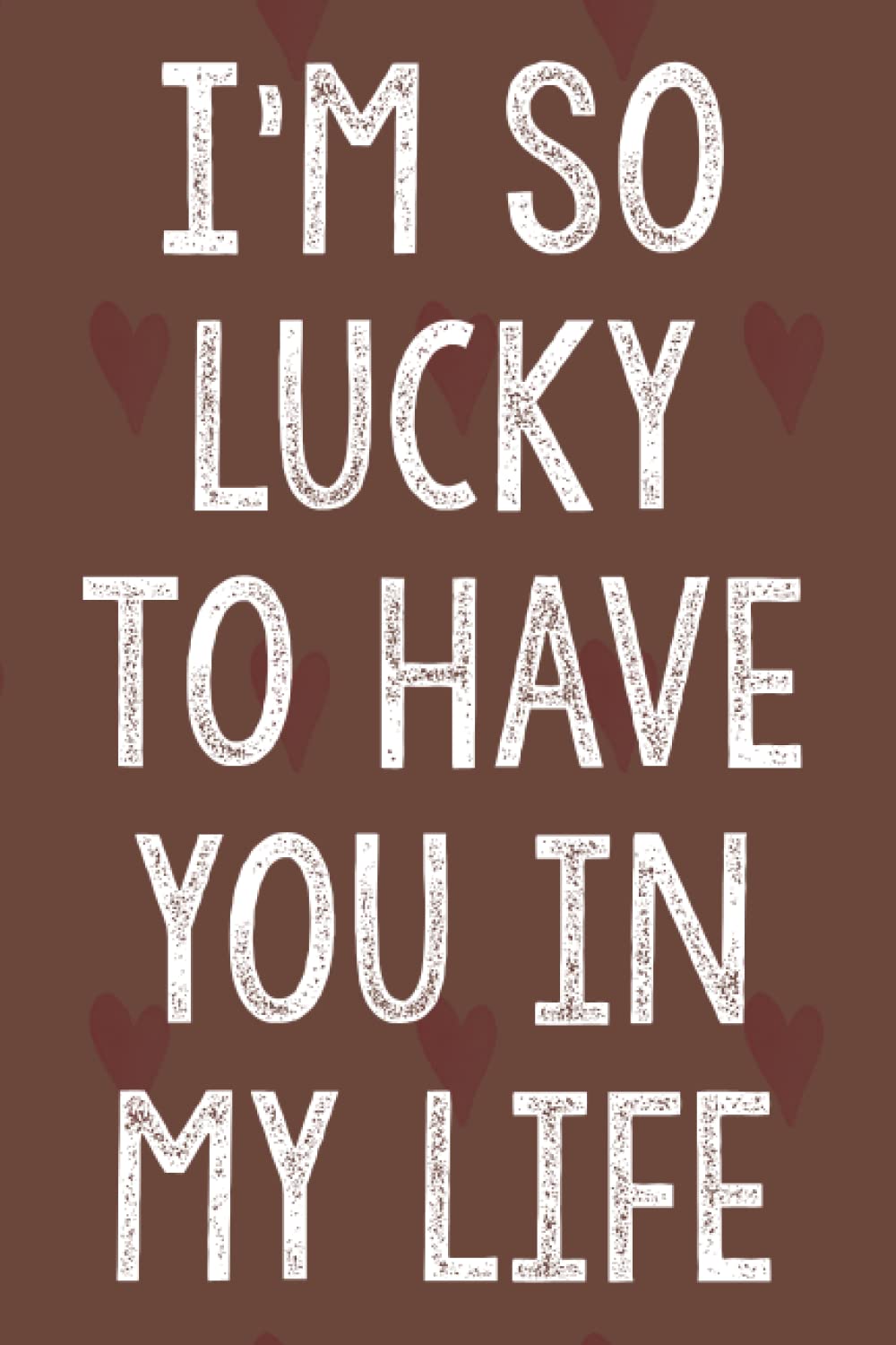 I'm so lucky to have you in my life: Personalized Father's Day, Happy Fathers Day Notebook For Husband, Funny & Lovely Fathers Day Gifts From baixar o livro de graça
