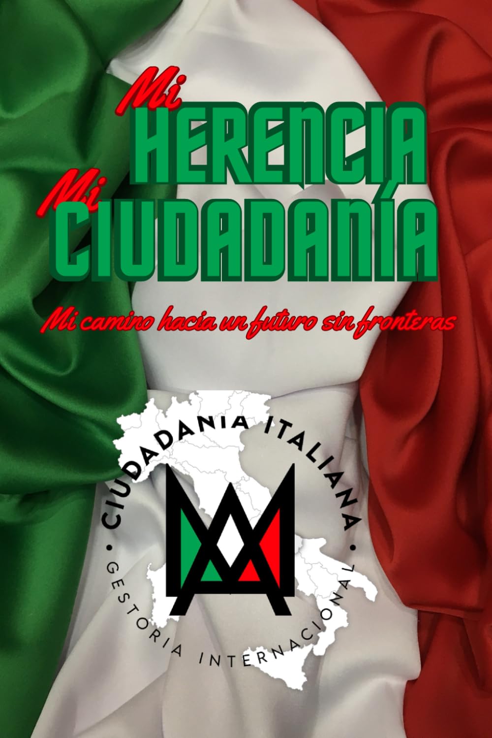 Mi Herencia, Mi ciudadania: Mi camino hacia un futuro sin fronteras (Spanish Edition) baixar livro de graça