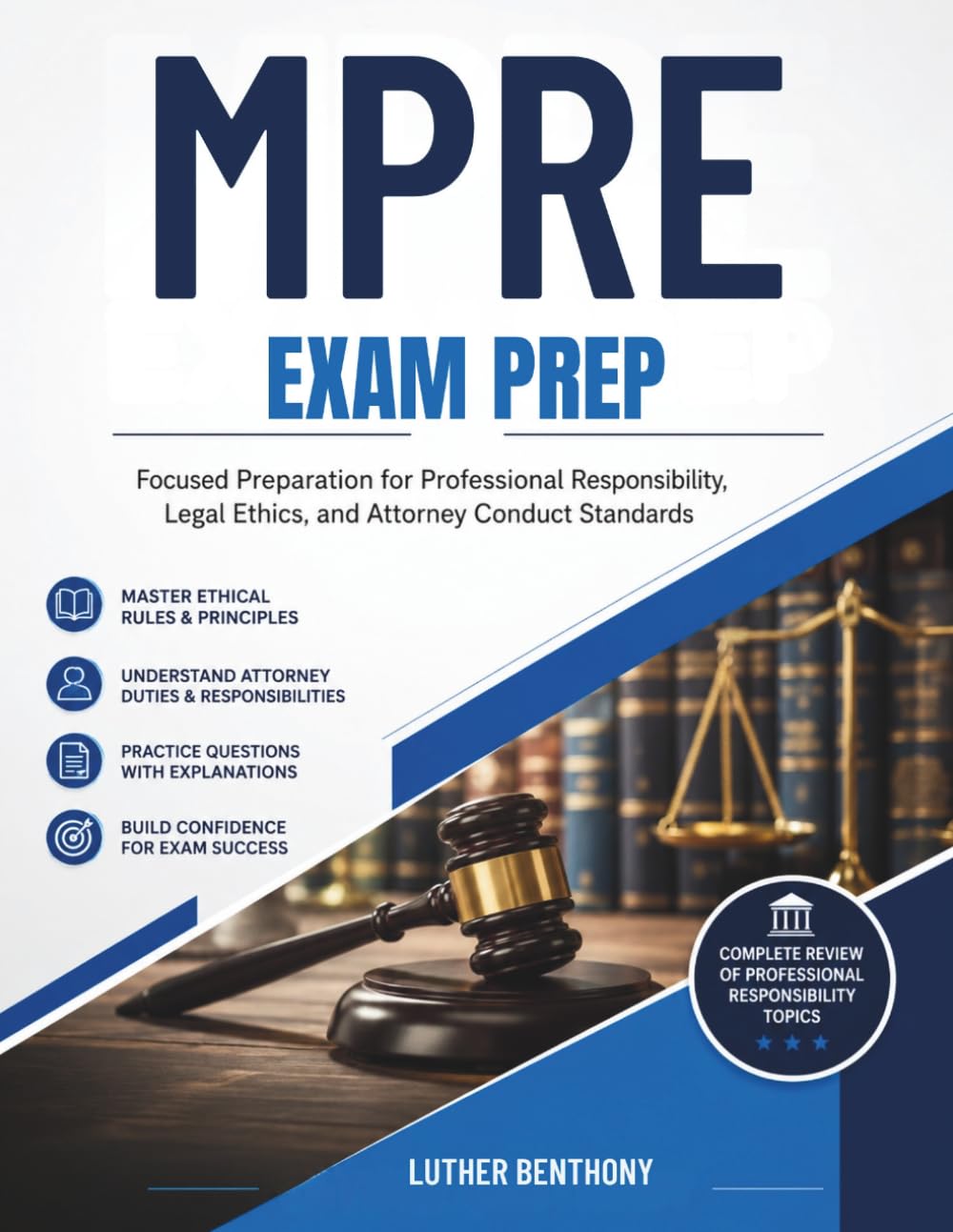 MPRE EXAM PREP: Focused Preparation for Professional Responsibility, Legal Ethics, and Attorney Conduct Standards baixar livro de graça