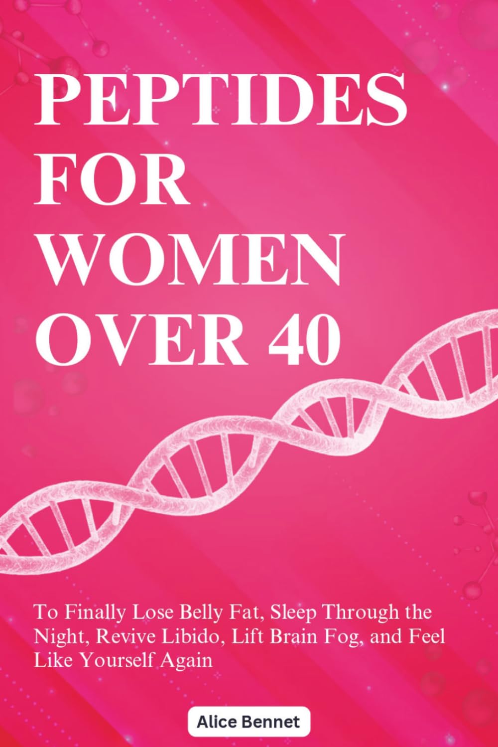 Peptides For Women Over 40: The Complete Beginner-Friendly Guide to More Energy, Better Sleep, Stronger Metabolism, and Aging with Confidence baixar livro de graça
