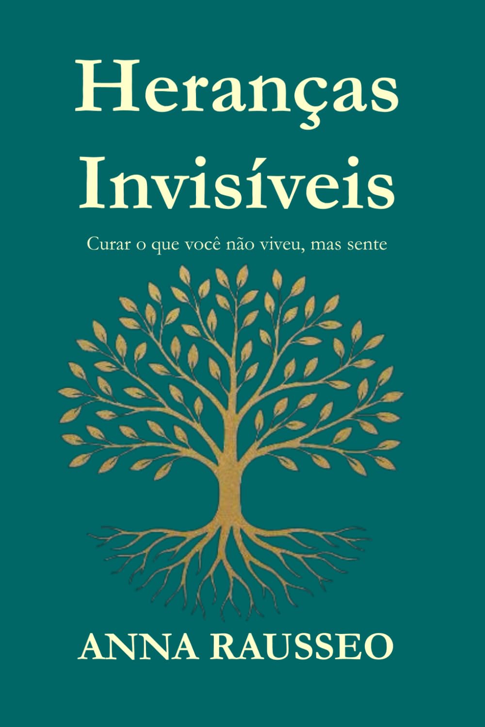 Heranças Invisíveis: Curar o que você não viveu, mas sente (Portuguese Edition) baixar o livro de graça