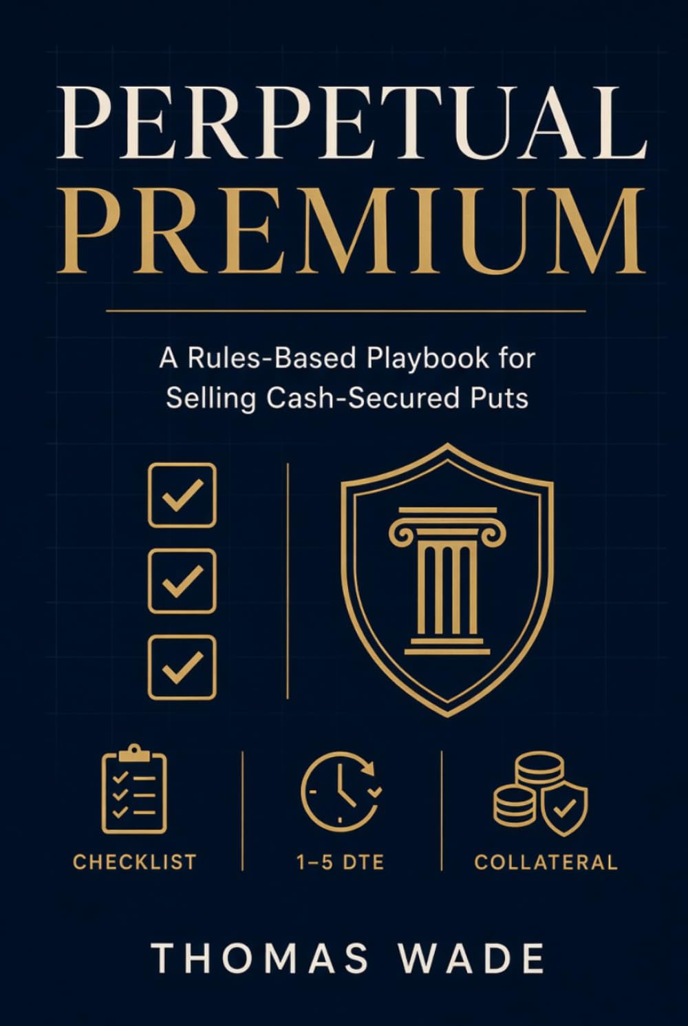 ler totalmente Perpetual Premium: A Rules-Based Playbook for Selling Cash-Secured Puts