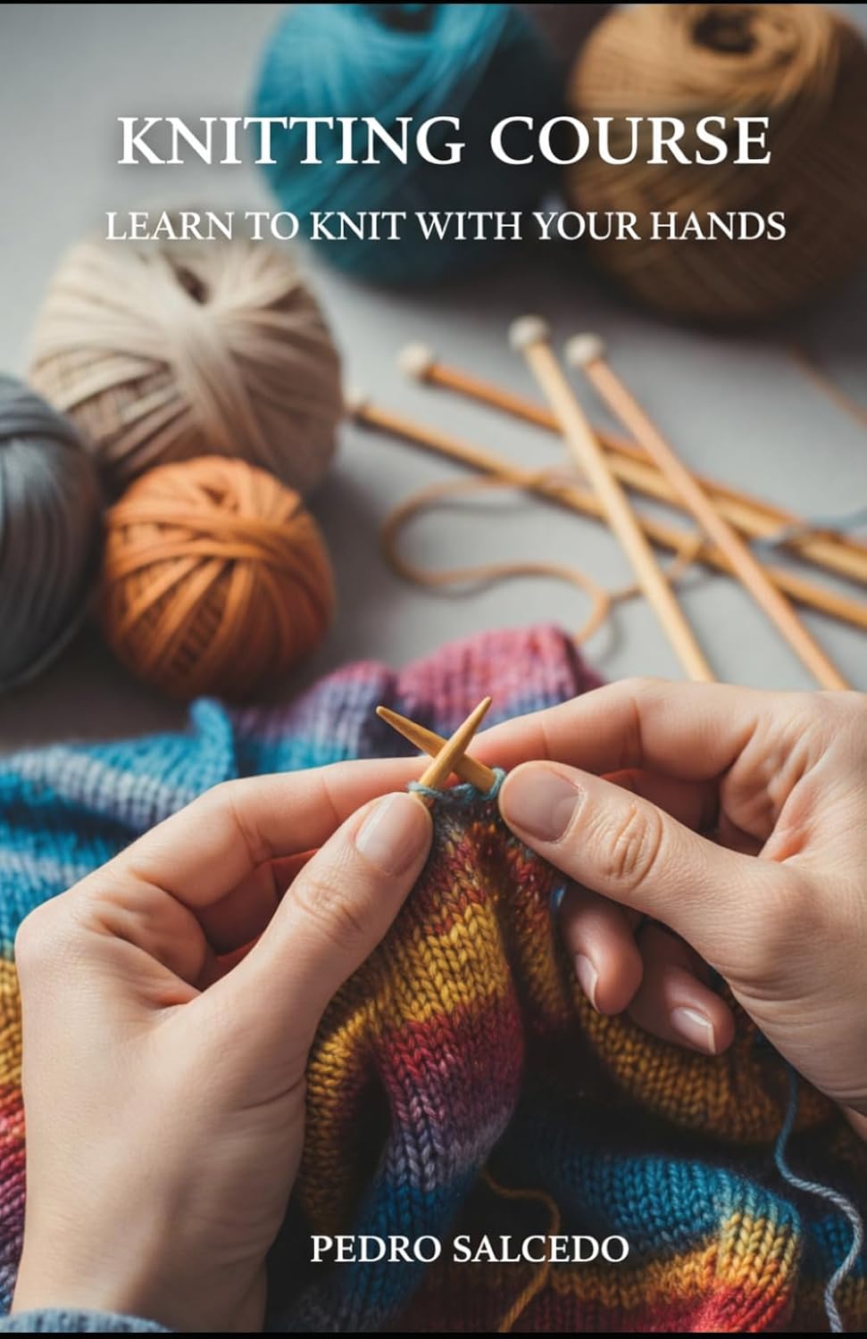 ler totalmente Knitting Course: Learn to Knit with Your Hands (Hogar, Tejido, Borado y Jardín)