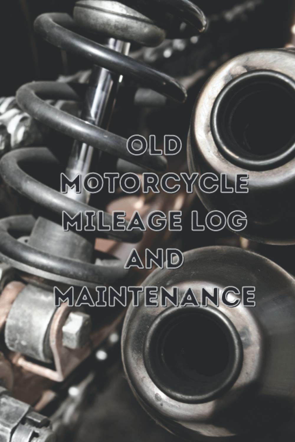 Old motorcycle Mileage log and maintenance: Follow-up book for the owner of a legendary, historic motor vehicle! To plan your outings, repairs and keep your memories with your dream motorcycle baixar livro de graça