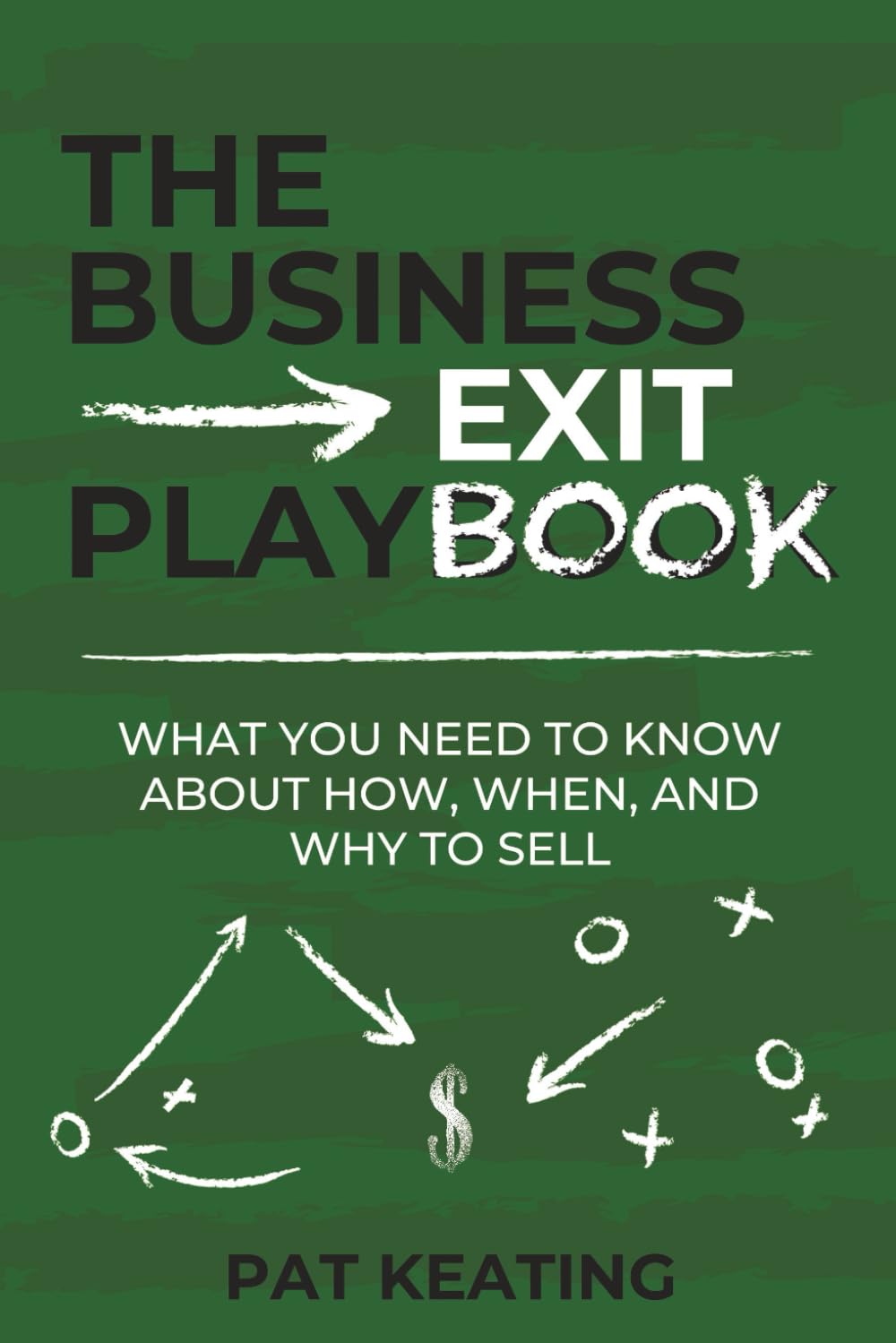 The Business Exit Playbook: What You Need to Know About How, When, and Why to Sell baixar o livro de graça