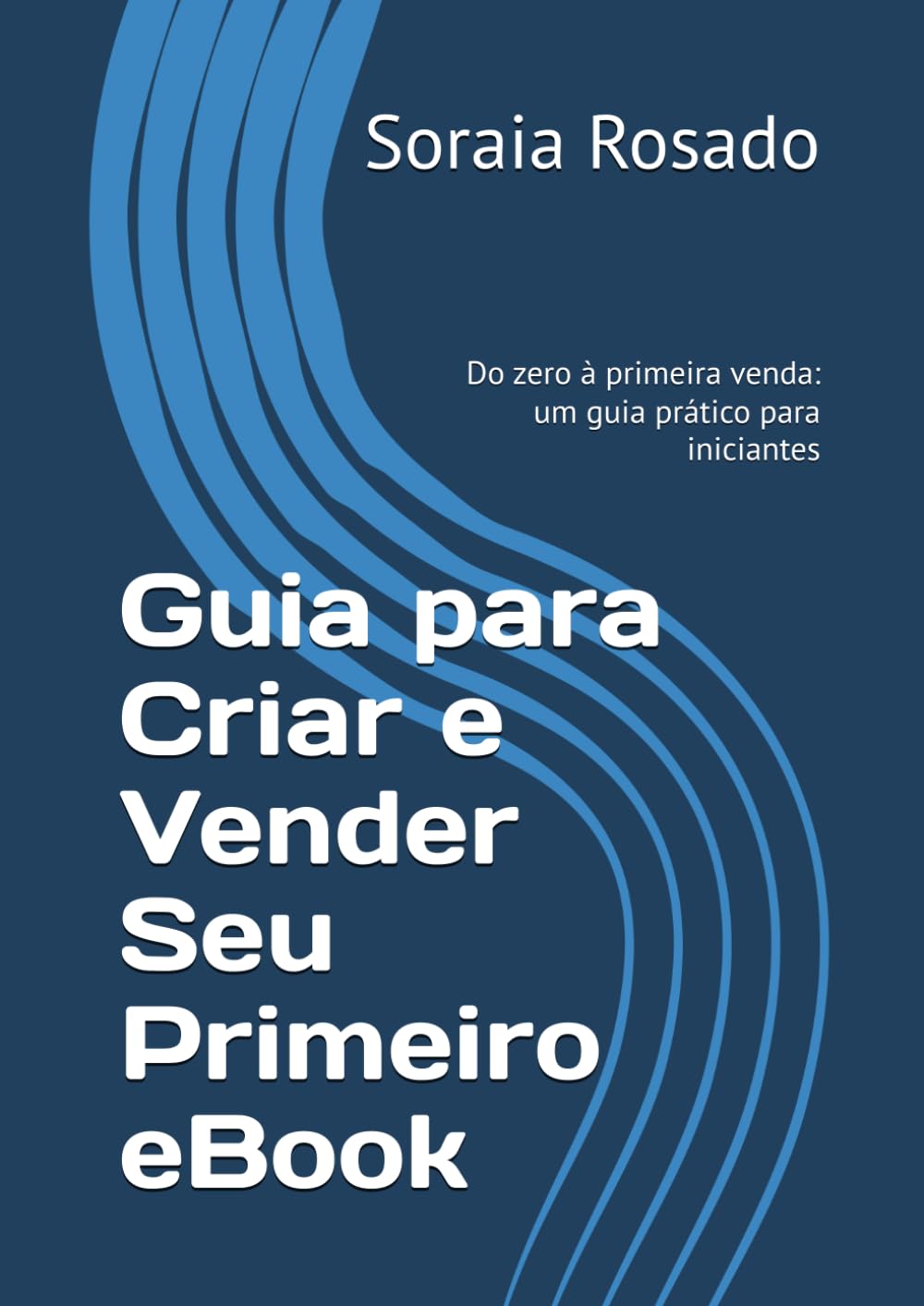 capítulo por capítulo baixar Guia para Criar e Vender Seu Primeiro eBook: Do zero à primeira venda: um guia prático para iniciantes (Portuguese Edition)