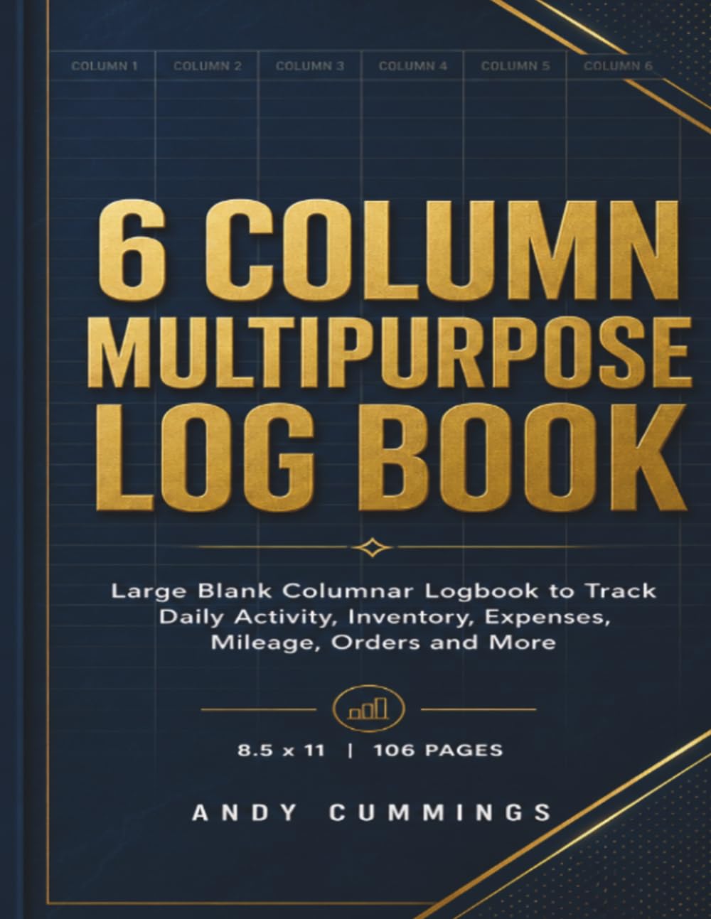 6 Column Multipurpose Log Book: Large Blank Columnar Logbook to Track Daily Activity, Time, Inventory, Expenses, Mileage, Orders and More | Perfect... Personal Use | 8.5 x 11 Inches | 106 Pages baixar livro de graça