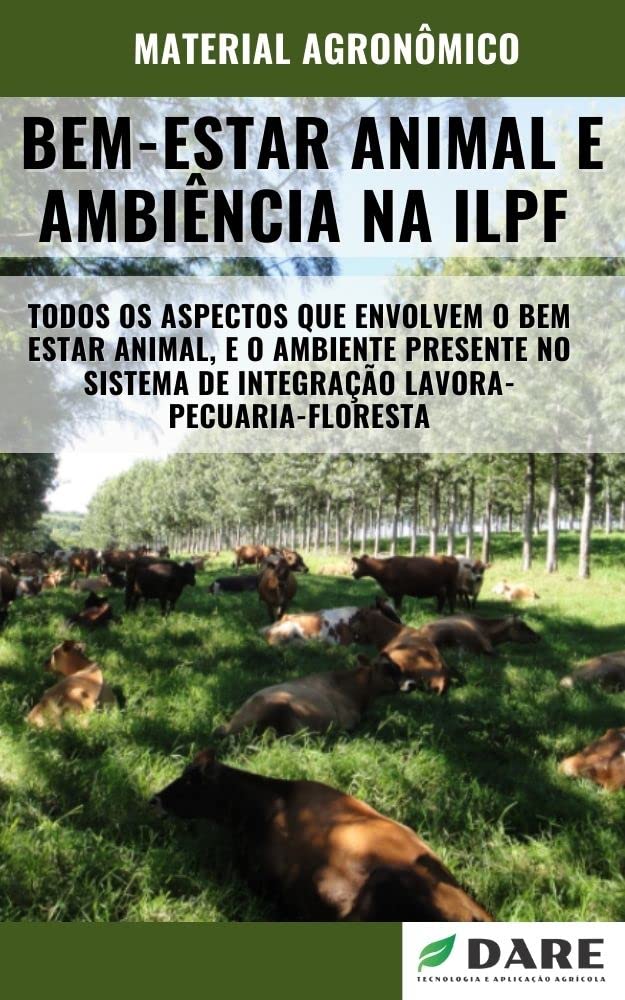 ILPF | Bem estar animal e Ambiência na Integração Lavoura - Pecuária - Floresta