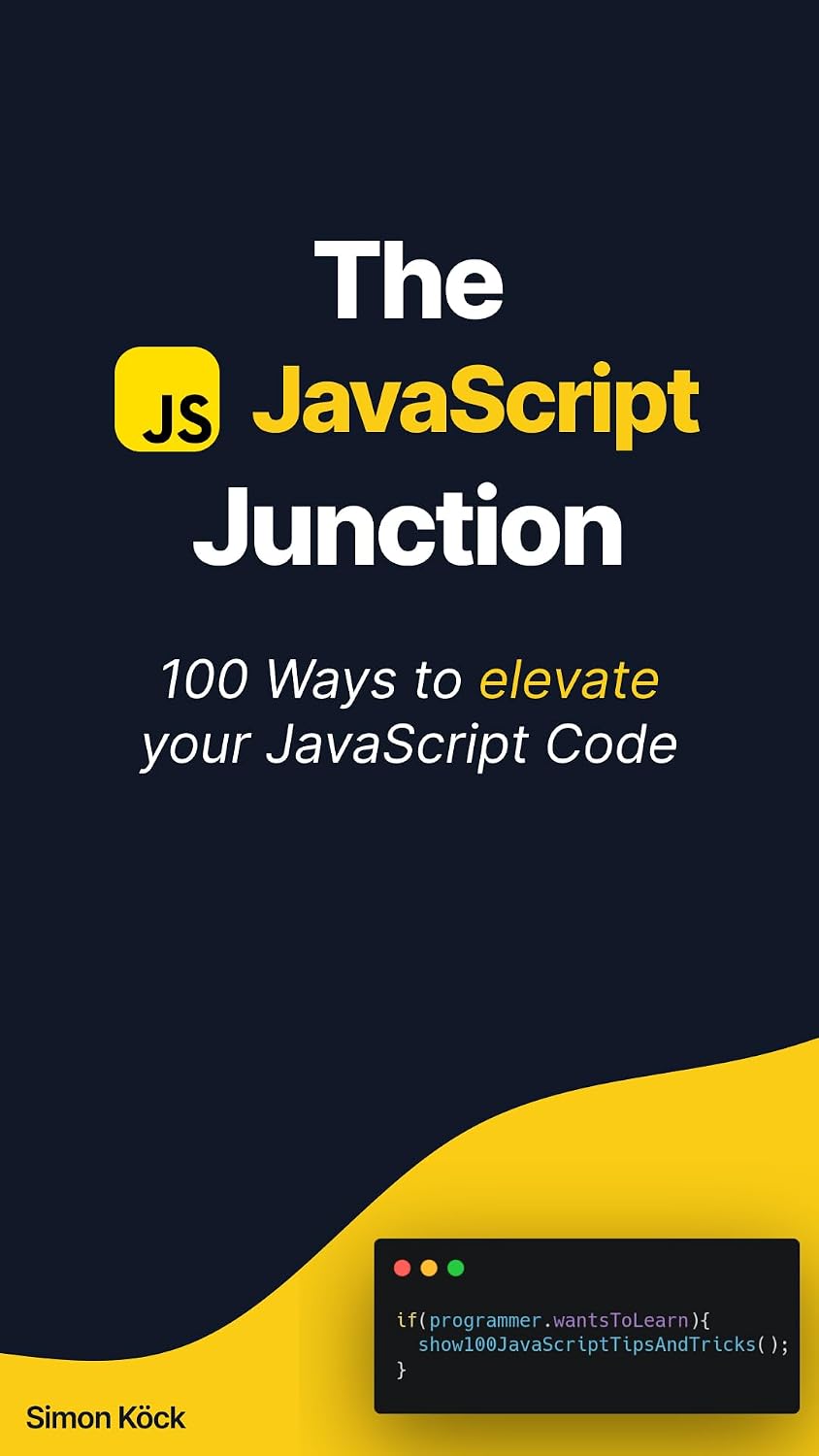 The JavaScript Junction: 100 Tips to Elevate Your Code: From Basics to Brilliance: A Comprehensive Guide to Mastering Modern JavaScript (English Edition) baixar livro de graça