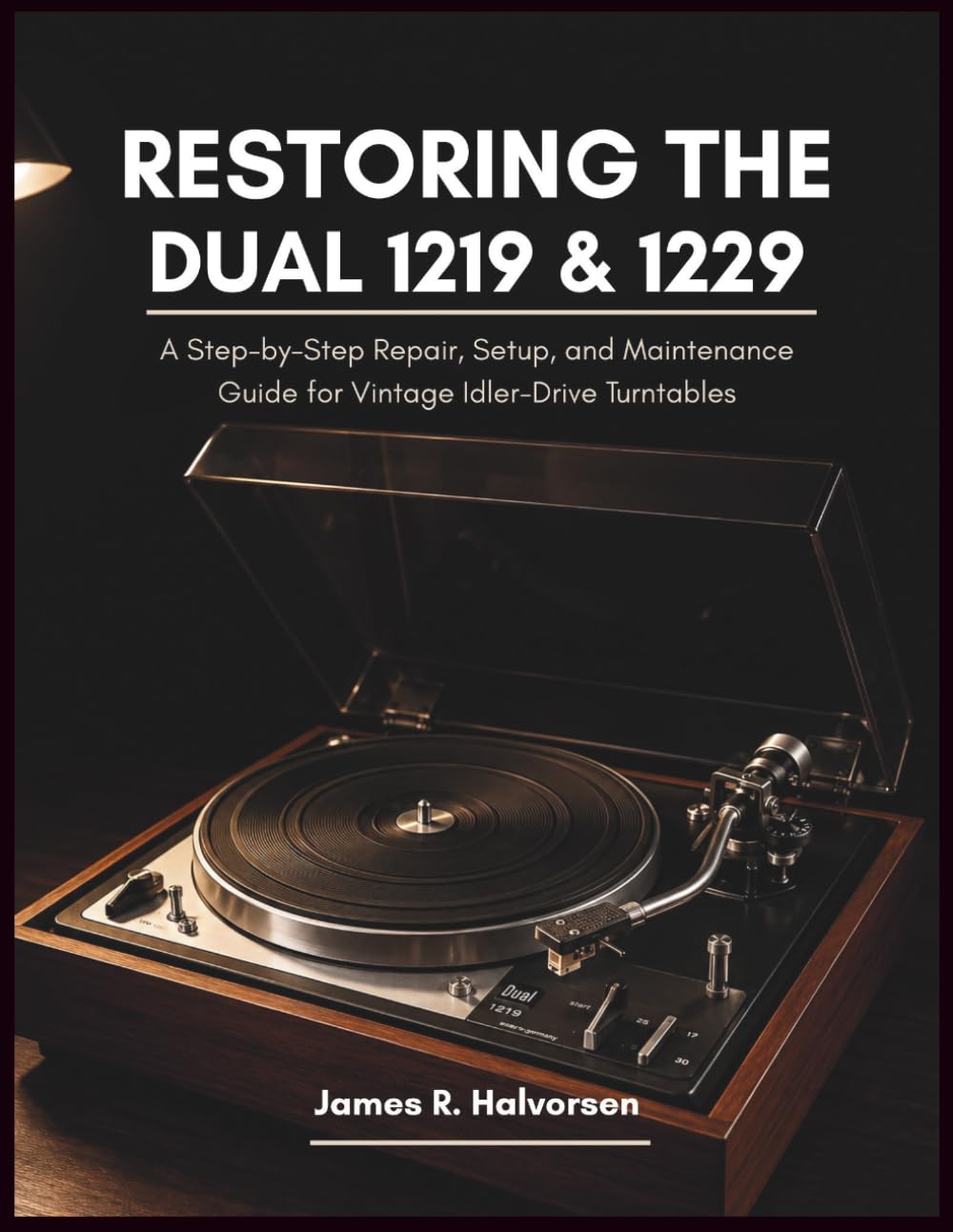 capítulo por capítulo baixar Restoring the Dual 1219 & 1229: A Step-by-Step Repair, Setup, and Maintenance Guide for Vintage Idler-Drive Turntables