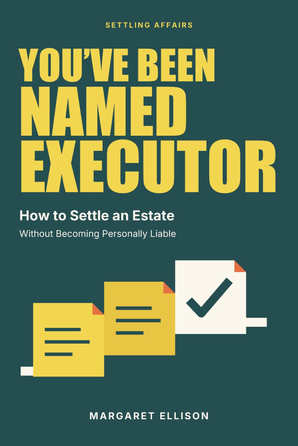 capítulo por capítulo baixar You've Been Named Executor: A Step-by-Step Guide to Settling an Estate - Probate, Creditors, Taxes, and Getting Discharged Without Personal Liability (Settling Affairs)