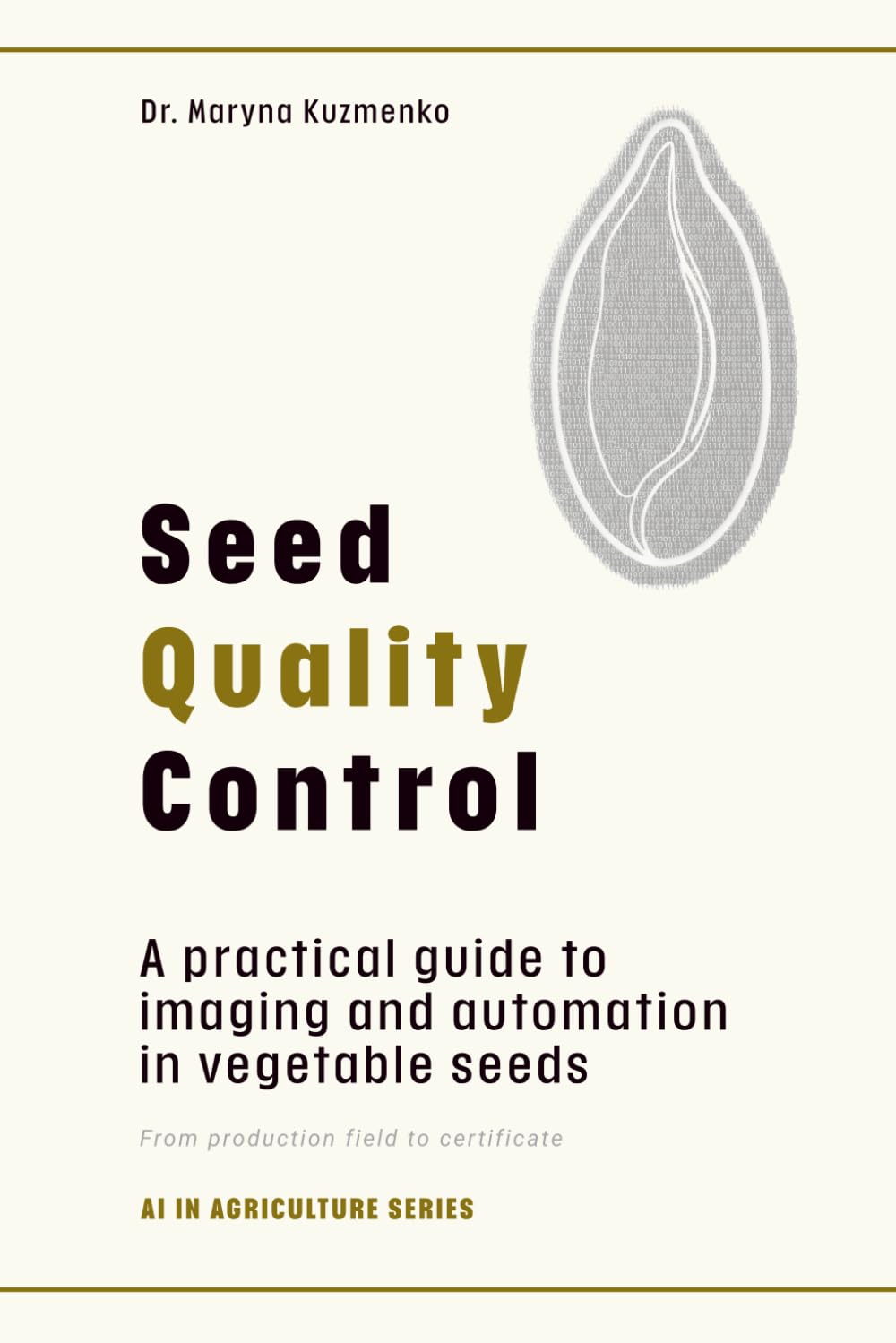 ler totalmente Seed Quality Control: A practical guide to imaging and automation in vegetable seed - from production field to certificate: 2