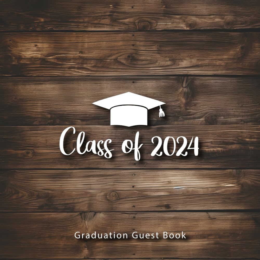 Graduation Guest Book Class of 2024: Graduation Party Guest Sign In Book with Prompts Plus Blank Pages for Photos | Rustic Cover. baixar o livro de graça