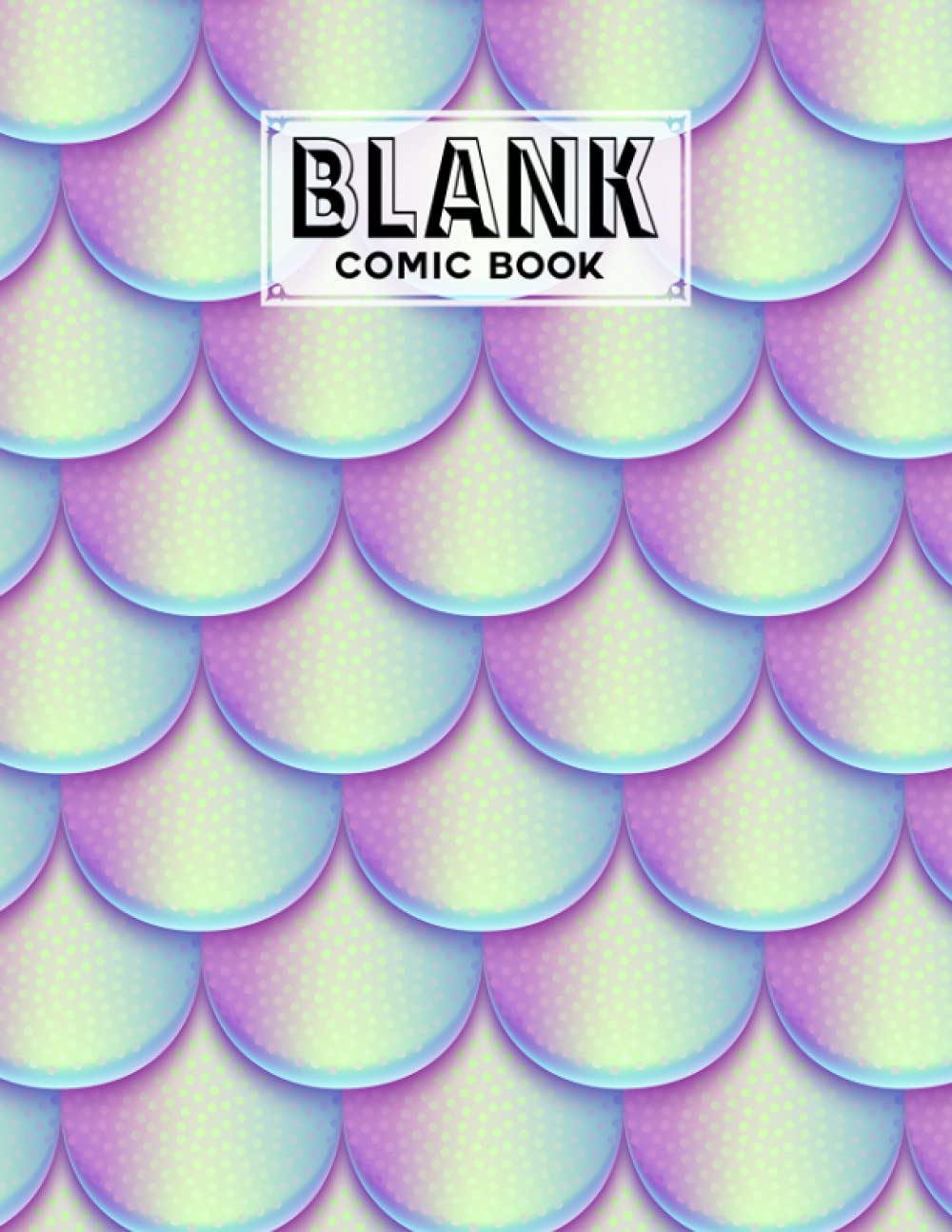 Blank Comic Book: Mermaid Glitter Scales Cover Blank Comic Book, Create Your Own Story, Journal, Notebook, Sketchbook for Kids and Adults, 120 Pages - Size 8.5" x 11" Notebook by Ignaz Fleischmann baixar o livro de graça