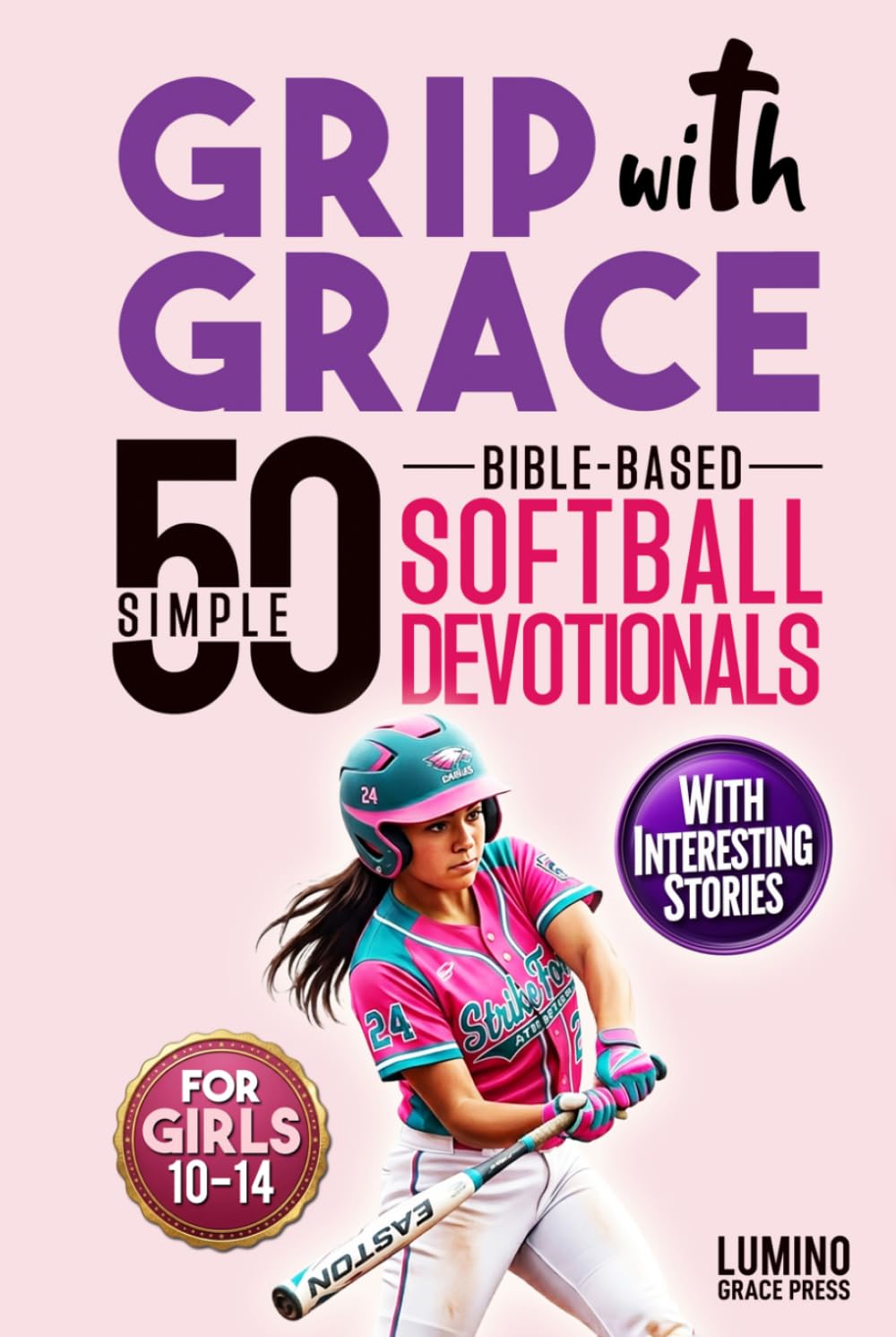 ler totalmente Grip with Grace | 50 Simple Bible-Based Softball Devotionals for Girls: Easy-to-Understand Devotionals to Help Softball Girls Play with Confidence, Bounce Back from Mistakes, Build Teamwork and Faith