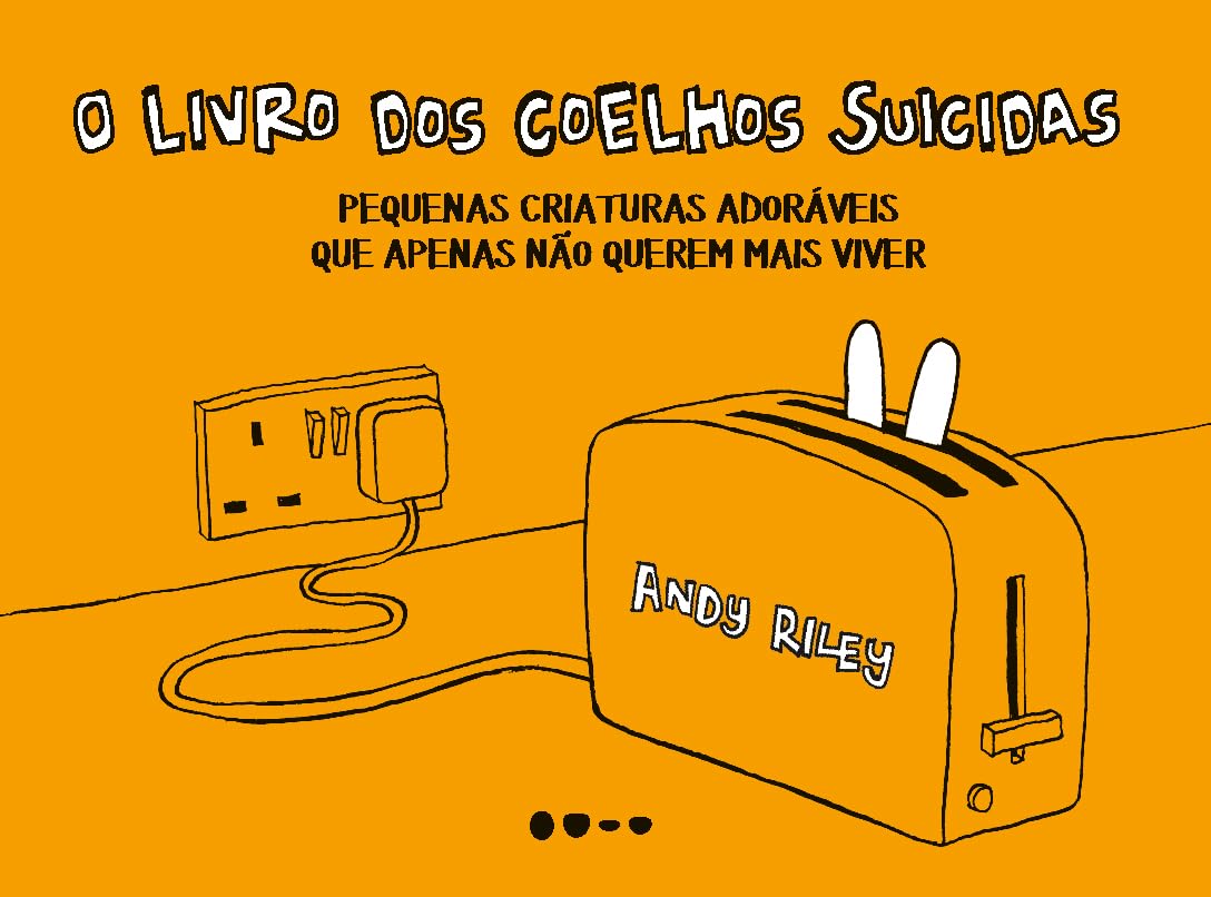 ler totalmente O livro dos coelhos suicidas: Pequenas criaturas adoráveis que apenas querem morrer