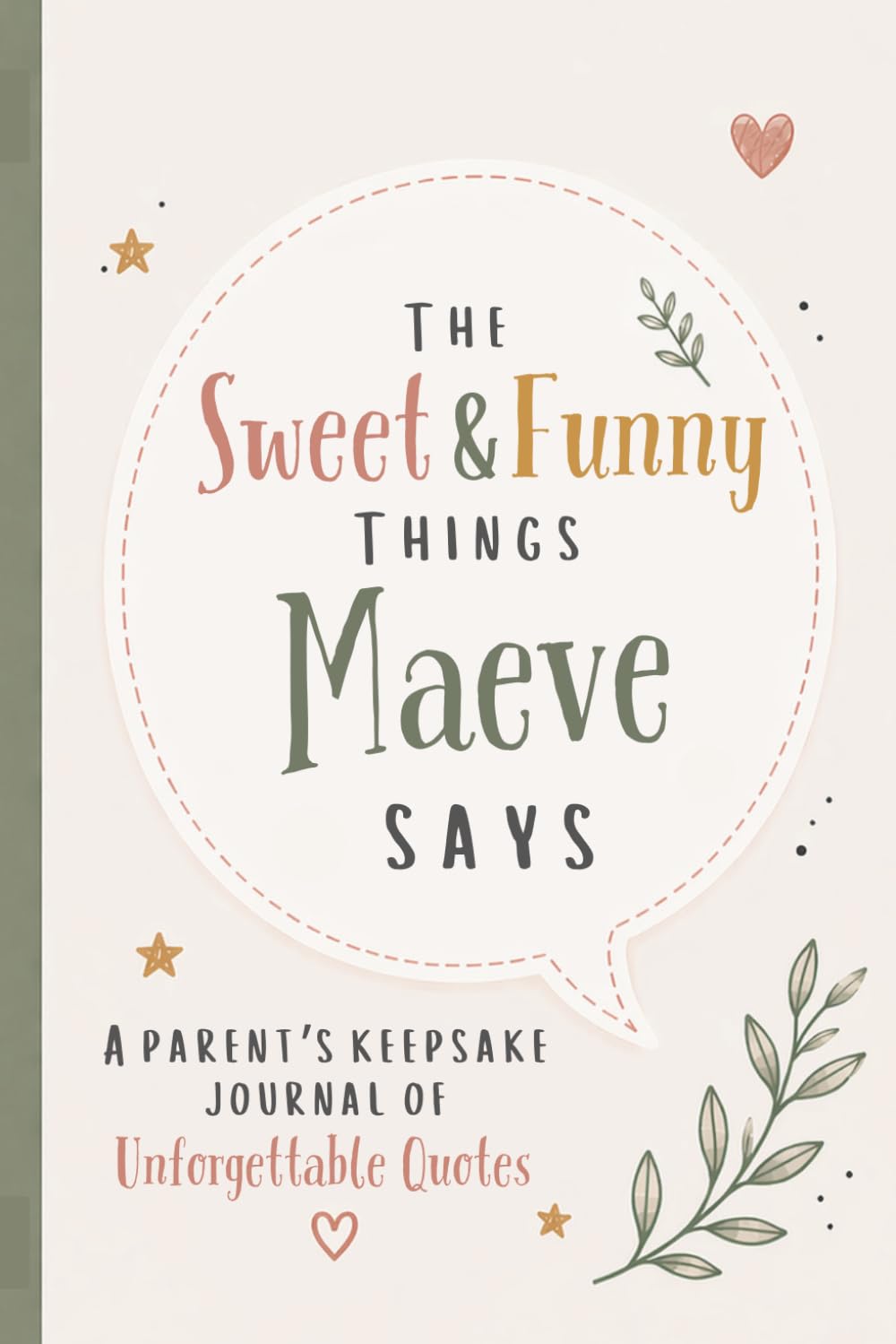 The Sweet & Funny Things Maeve Says: A Parents’ Keepsake Journal of Unforgettable Quotes baixar livro de graça