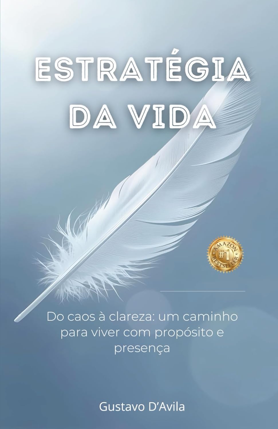 A Estratégia da Vida: Do caos à clareza - um caminho para viver com propósito e presença (Portuguese Edition) baixar o livro de graça