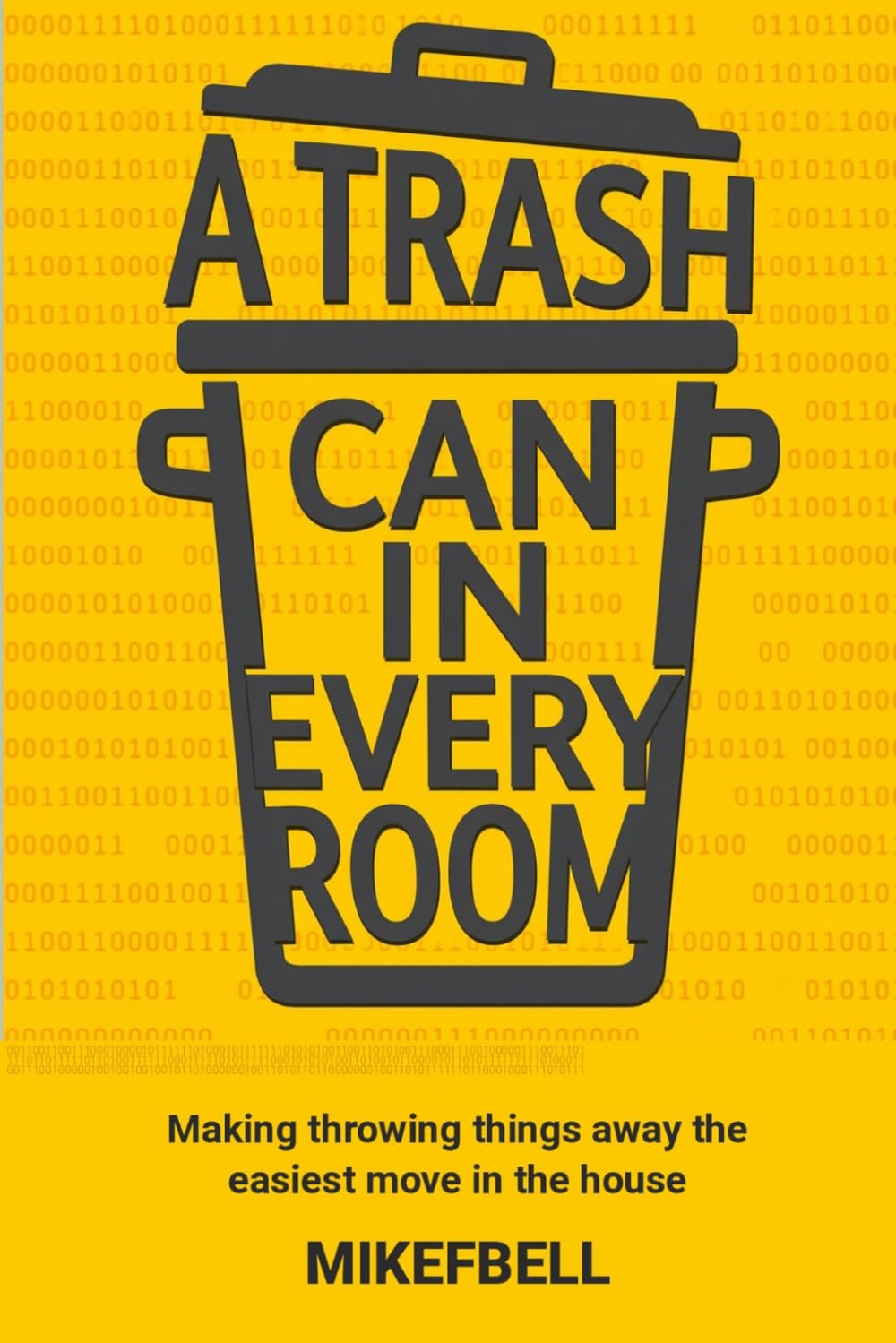 ler totalmente A Trash Can In Every Room: Making throwing things away the easiest move in the house