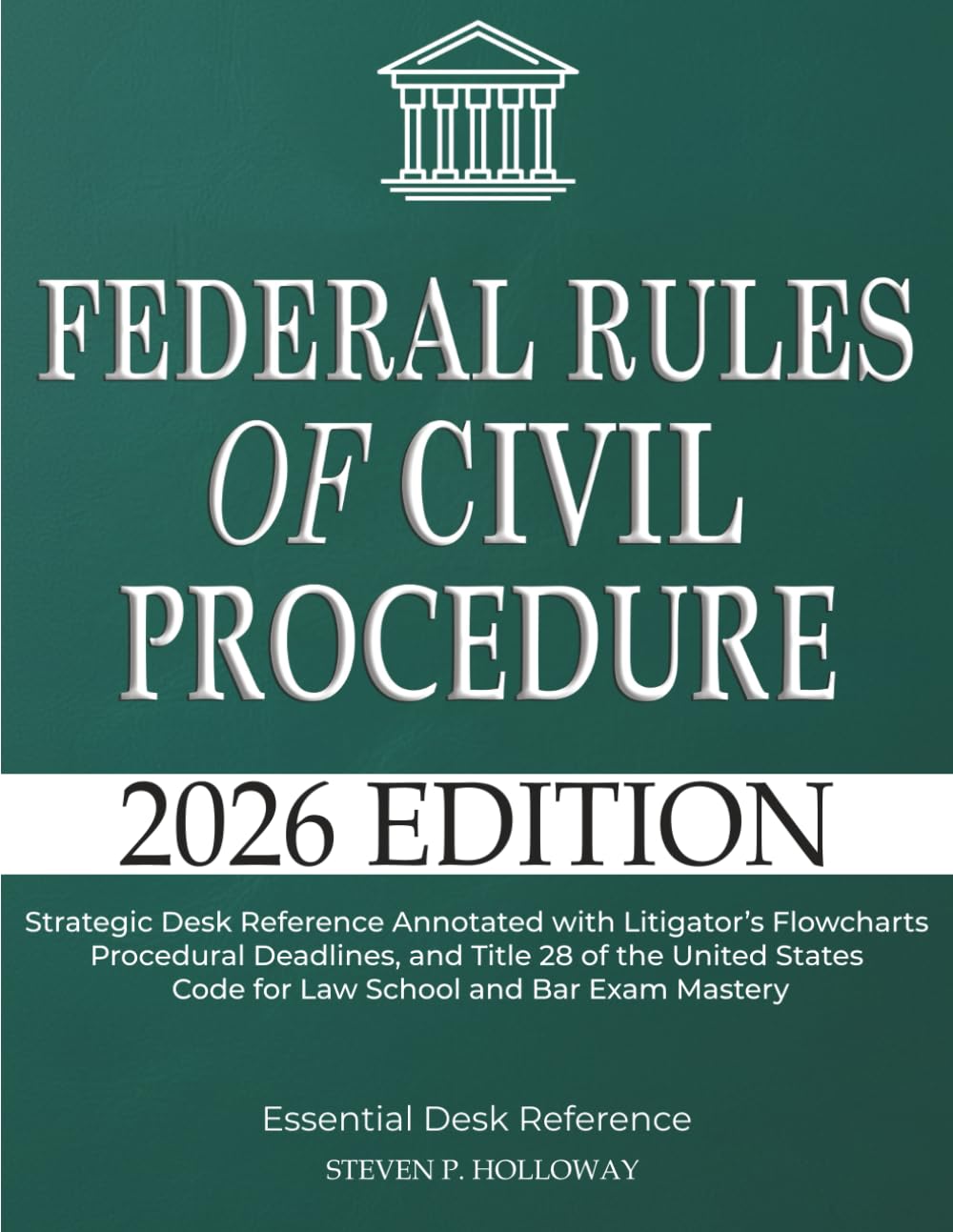 Federal Rules of Civil Procedure 2026: Strategic Desk Reference Annotated with Litigator’s Flowcharts, Procedural Deadlines, and Title 28 of the United States Code for Law School and Bar Exam Mastery baixar livro de graça