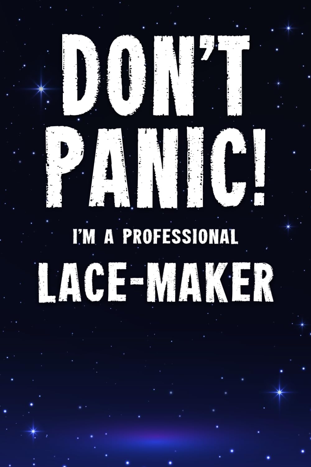 ler totalmente Don't Panic! I'm A Professional Lace-Maker: Customized Lined Notebook Journal Gift For Somebody Who Enjoys Lace Making
