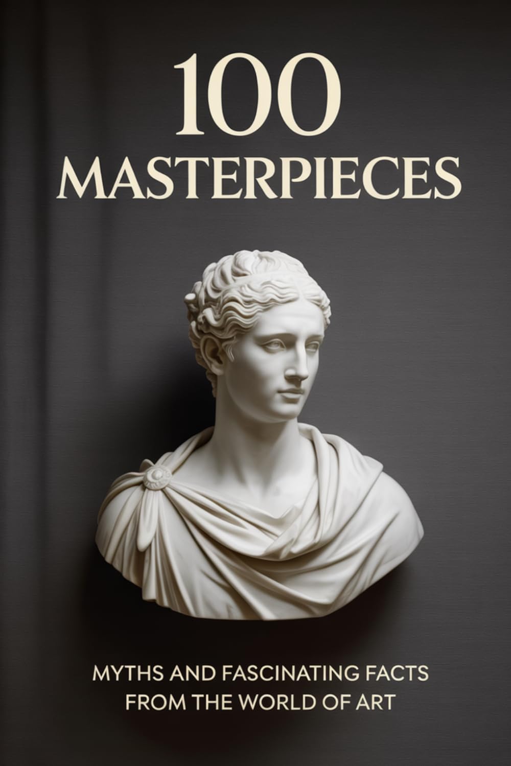 capítulo por capítulo baixar 100 Masterpieces: Myths, Secrets, and Fascinating Facts from the World of Art