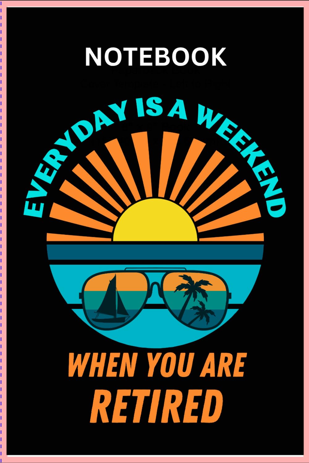 capítulo por capítulo baixar Every day is a Weekend When You are Retired Notebook | Retirement Logbook | Retirement Gifts Sailing