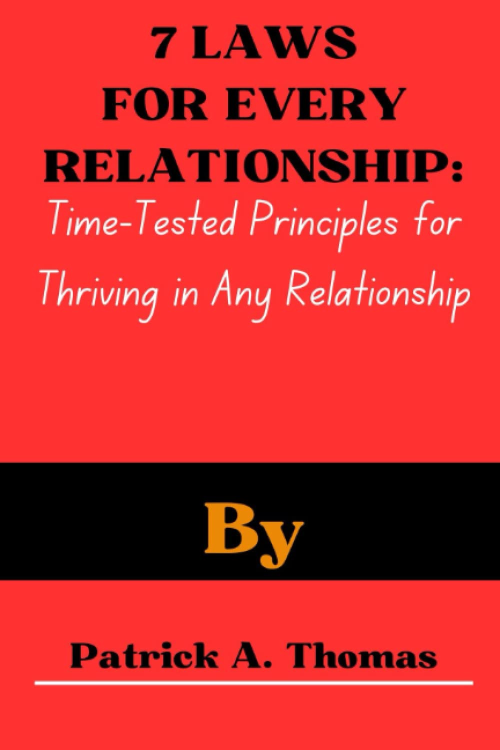 7 LAWS FOR EVERY RELATIONSHIP: Time-Tested Principles for Thriving in Any Relationship baixar livro de graça