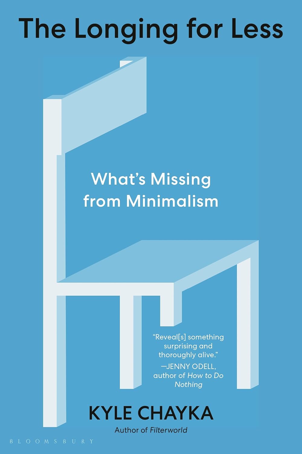 The Longing for Less: What's Missing from Minimalism: 1