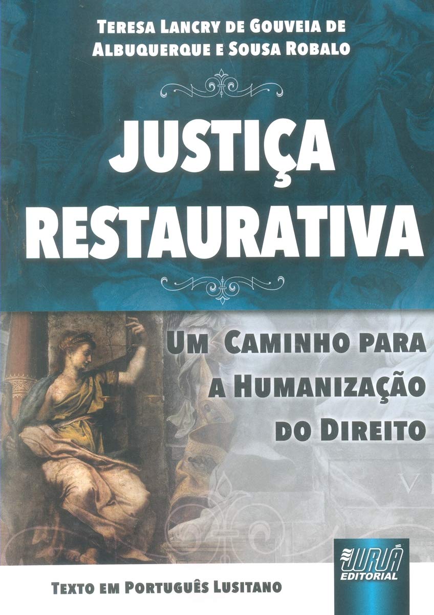 ler totalmente Justiça Restaurativa. Um Caminho Para a Humanização do Direito