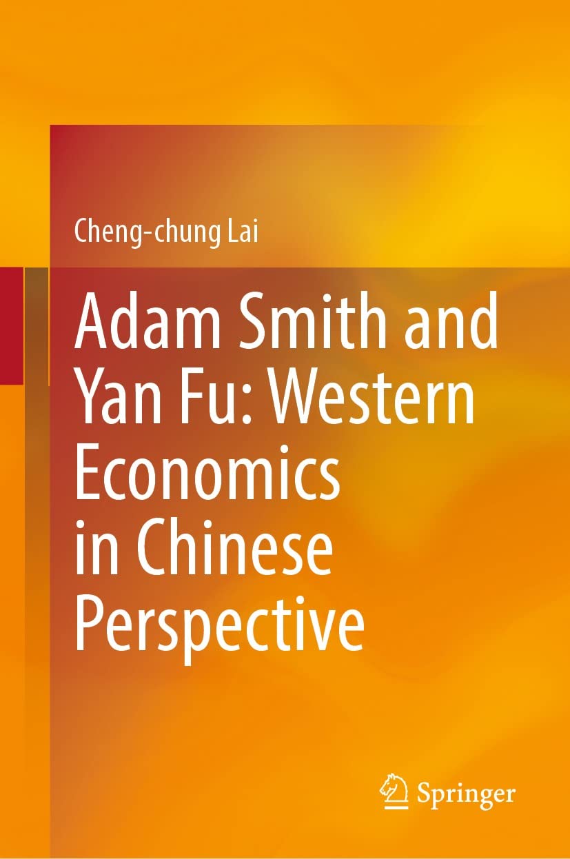 Adam Smith and Yan Fu: Western Economics in Chinese Perspective (English Edition) baixar o livro de graça