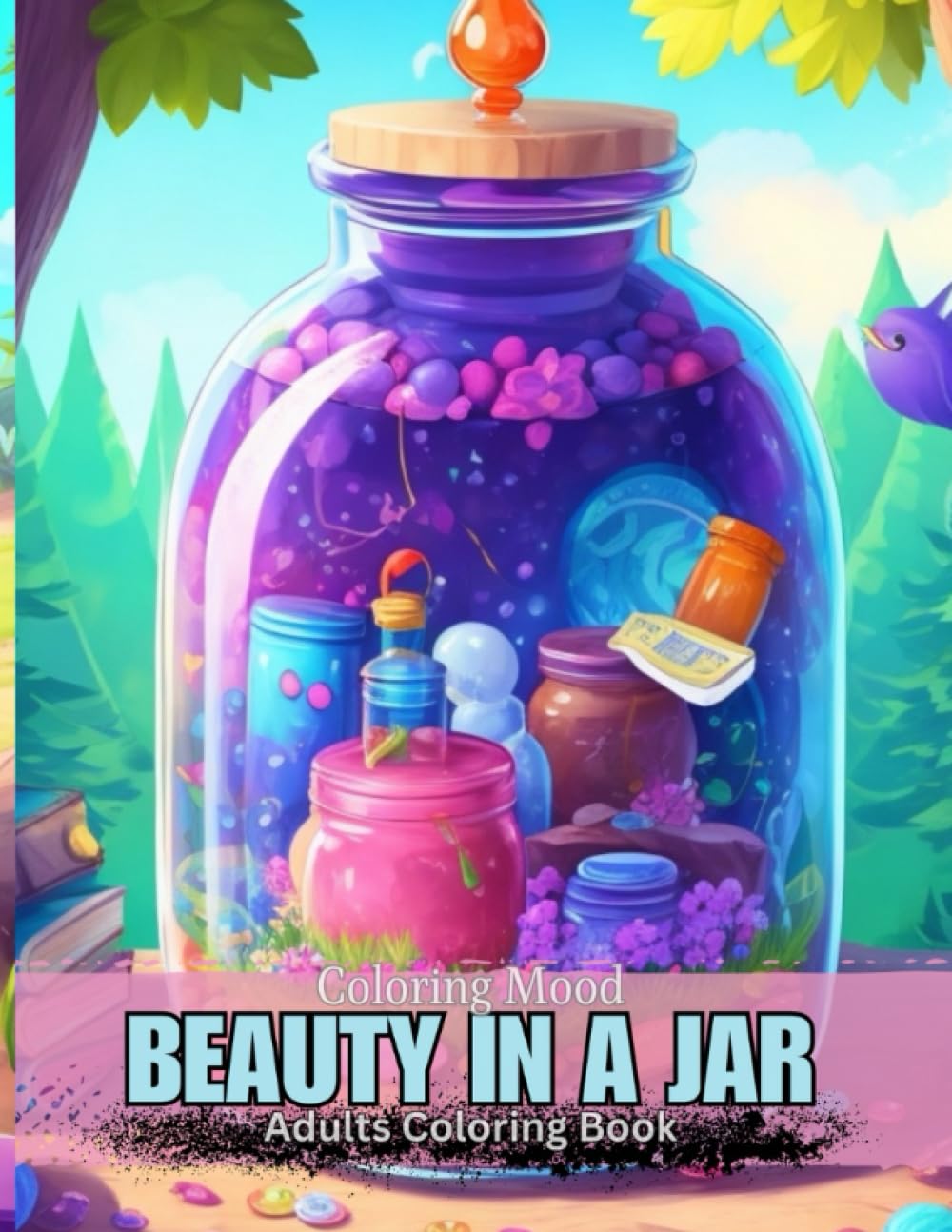 Beauty In A Jar Magical Coloring Book, Anxiety, Stress Relief, for Teens, Adults and Seniors, with Mermaids, Mushroom, Dogs, Cats, Flowers, Patterns in a Jar, Large Print baixar livro de graça