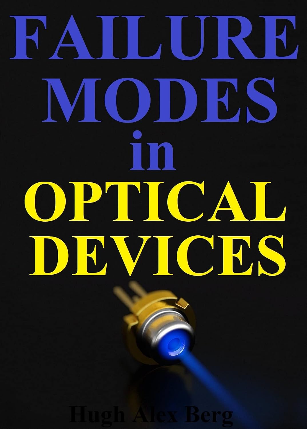 ler totalmente FAILURE MODES IN OPTICAL DEVICES (SEMICONDUCTOR ENGINEERING AND PHYSICS Book 5) (English Edition)