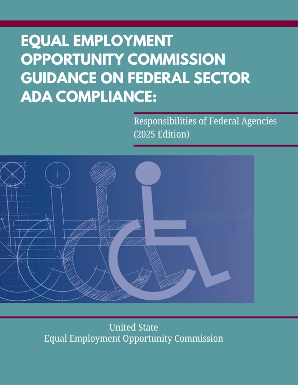 ler totalmente Equal Employment Opportunity Commission Guidance on Federal Sector ADA Compliance: Responsibilities of Federal Agencies (2025 Edition)