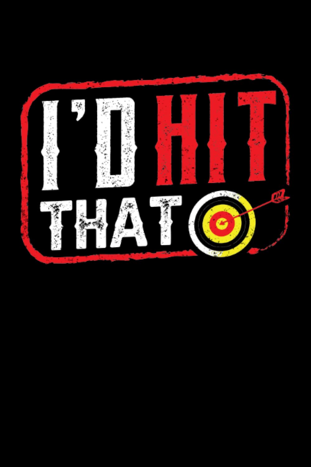 Id hit that archery target: Dot Grid Jounal ToDo Exercise Book or Diary 6" x 9" (15.24 x 22.86 cm) 120 pages baixar o livro de graça