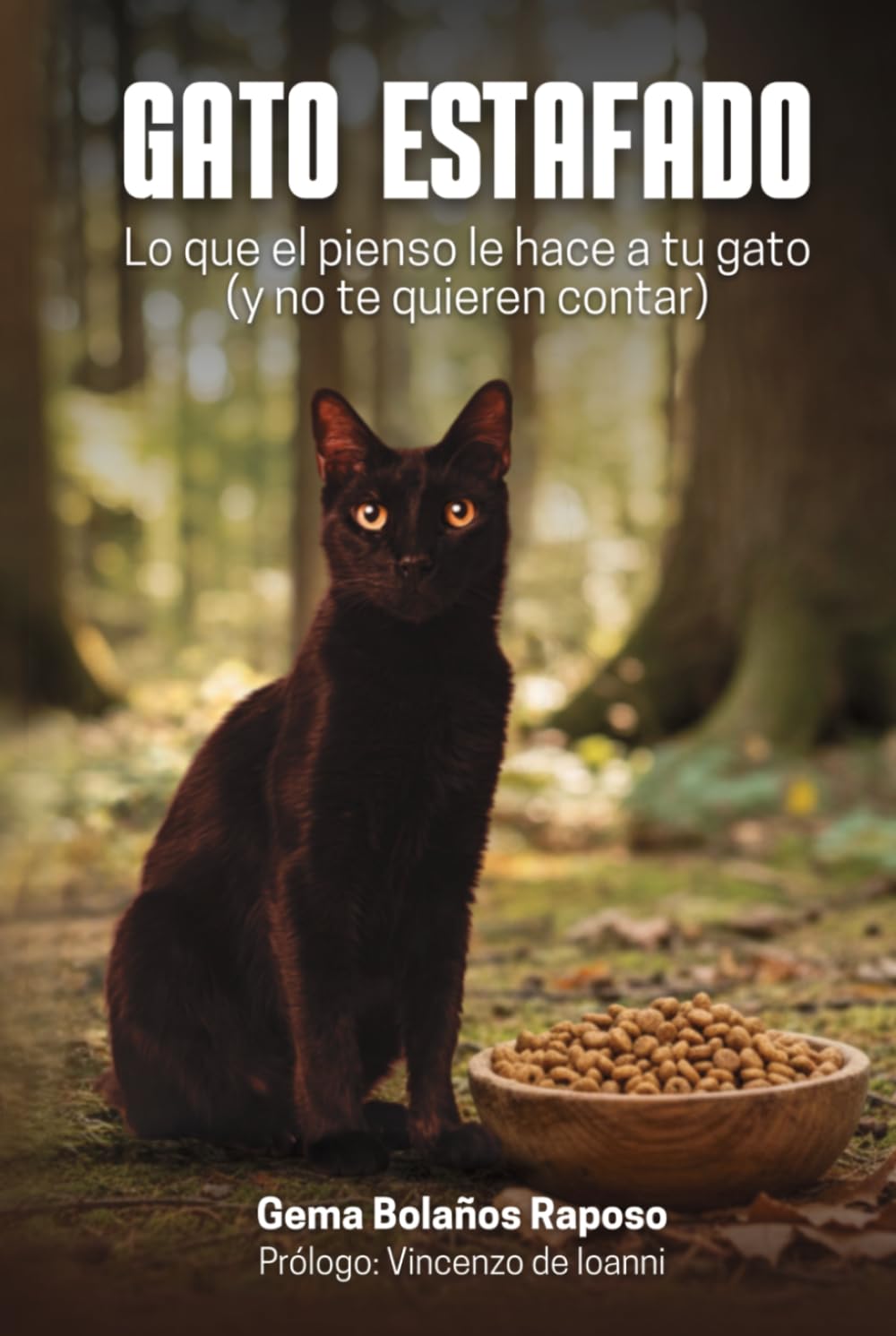 GATO ESTAFADO: Lo que el pienso le hace a tu gato (y no te quieren contar) (Spanish Edition) baixar o livro de graça