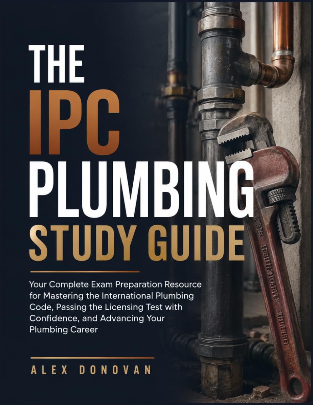 capítulo por capítulo baixar THE IPC PLUMBING STUDY GUIDE: Your Complete Exam Preparation Resource for Mastering the International Plumbing Code, Passing the Licensing Test with Confidence, and Advancing Your Plumbing Career