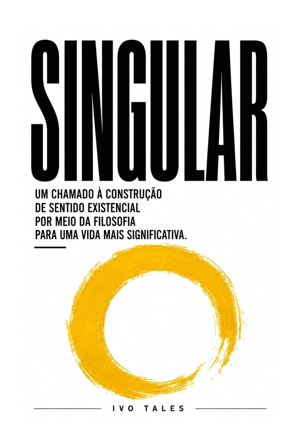 SINGULAR: Um chamado à construção de sentido existencial por meio da filosofia para uma vida mais significativa baixar o livro de graça