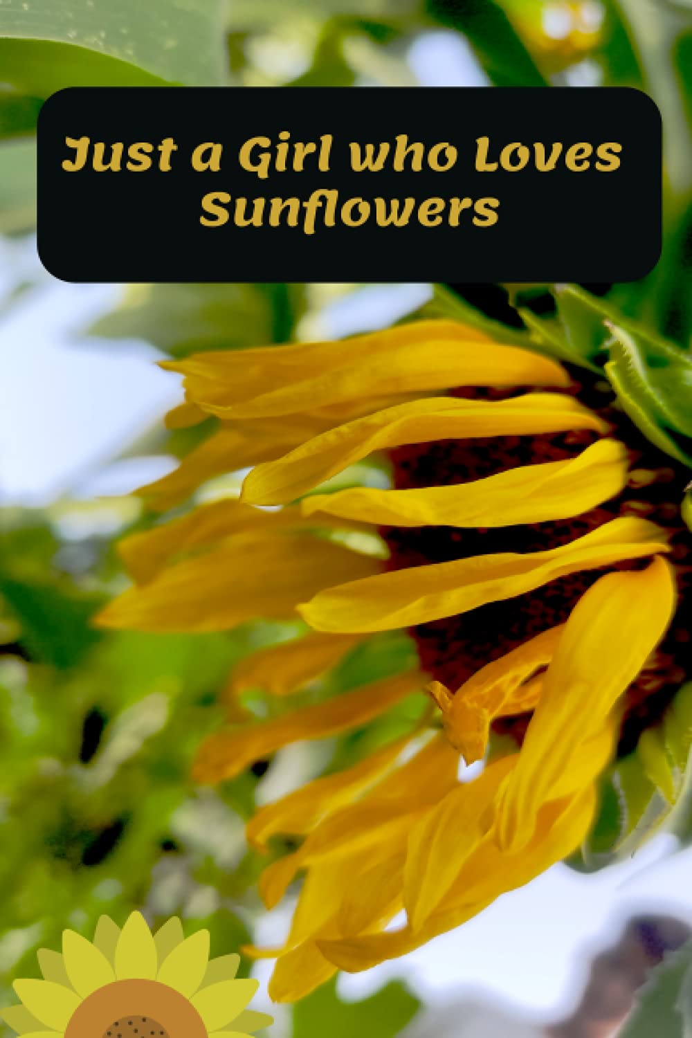 ler totalmente Just A Girl Who Loves Sunflower: Pretty Notebook Gift with Lined Writing Paper Present for Womens,Girls, students, Sunflower Lovers Notebook,120 pages 6x9 Inches Blank Lined Notbook
