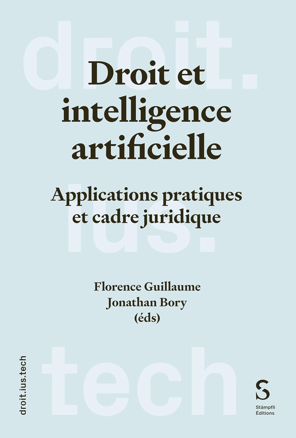 Droit et intelligence artificielle: Applications pratiques et cadre juridique (droit.ius.tech t. 2) (French Edition) baixar livro de graça