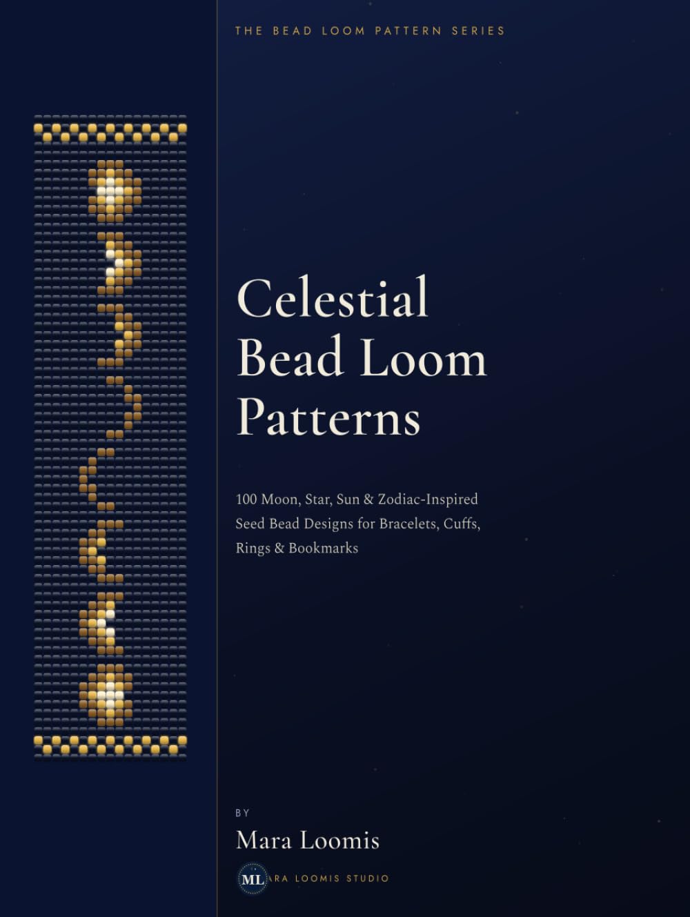 Celestial Bead Loom Patterns: 100 Moon, Star, Sun & Zodiac-Inspired Seed Bead Designs for Bracelets, Cuffs, Rings & Bookmarks (The Bead Loom Pattern Series) baixar o livro de graça
