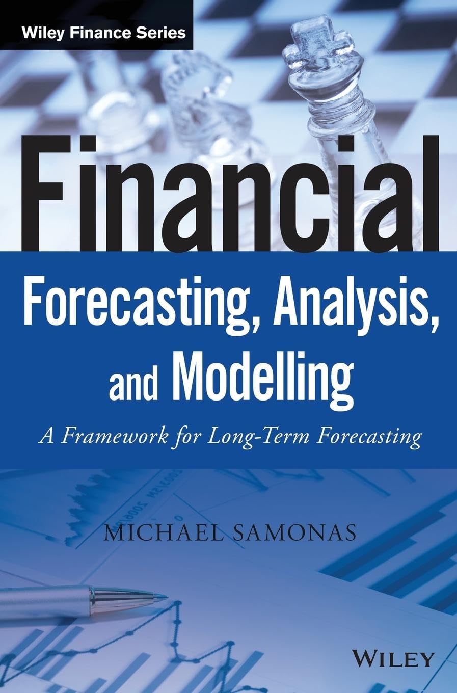 ler totalmente Financial Forecasting, Analysis, and Modelling: A Framework for Long-Term Forecasting