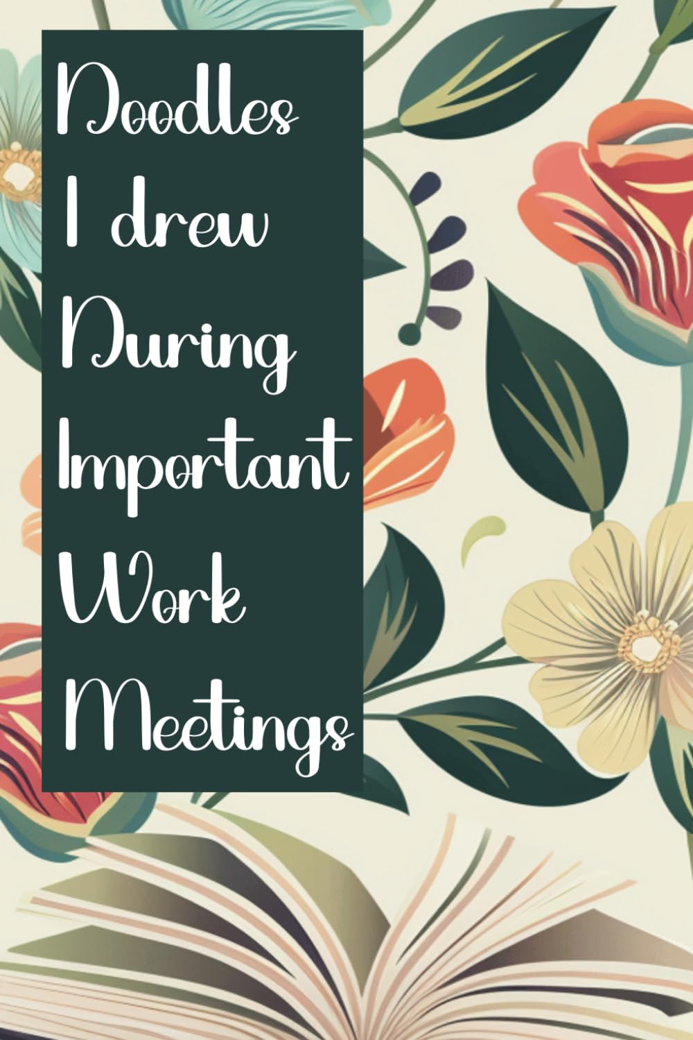 capítulo por capítulo baixar Doodles I Drew During Important Work Meetings: Funny Gag Gift Notebook Journal for Coworkers men and women, Employees, friends and family, Seniors,... sarcastic blank lined notebook for work