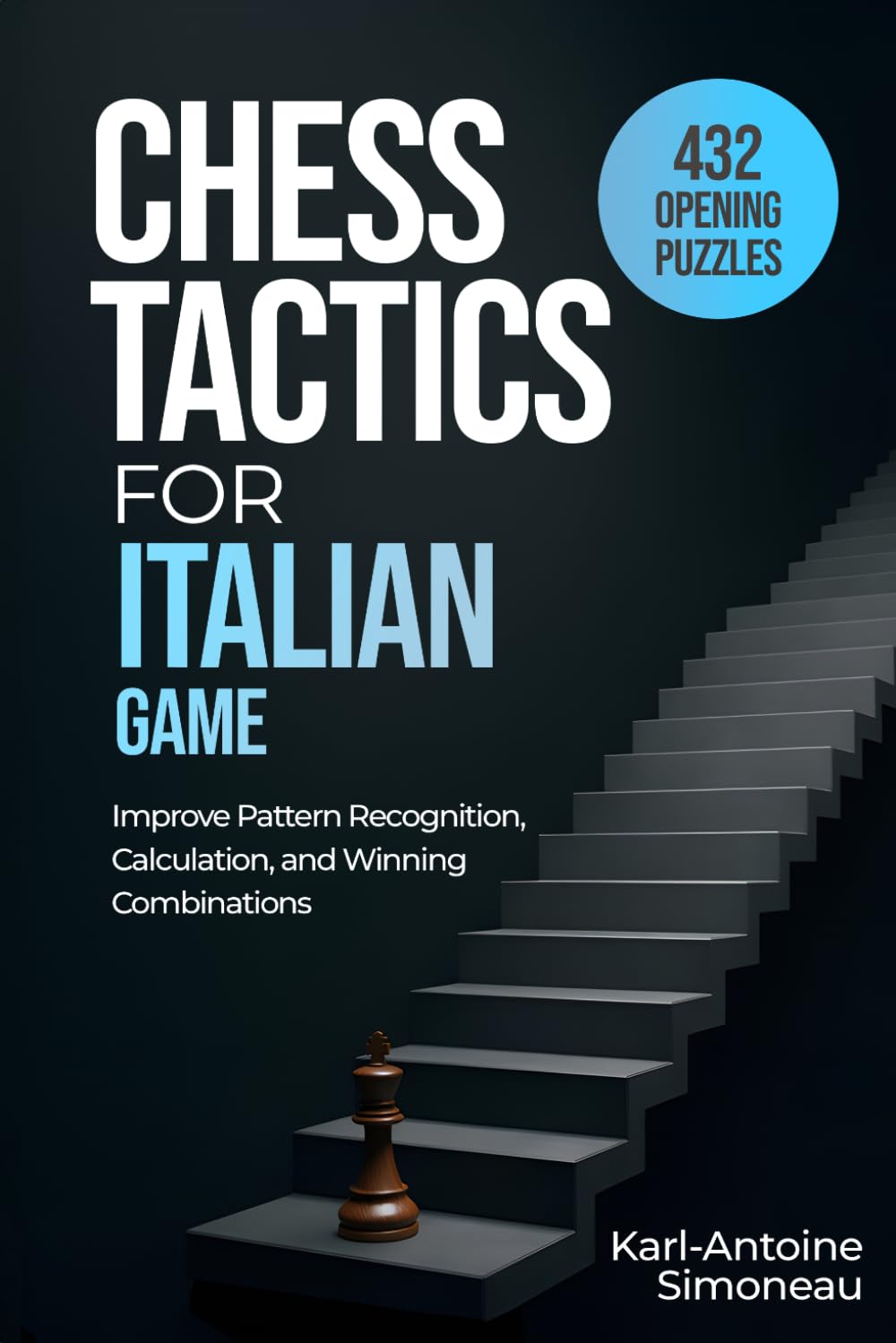 Italian Game Tactics: 432 Opening Puzzles to Improve Pattern Recognition, Calculation, and Winning Combinations (Chess Opening Tactics) baixar o livro de graça