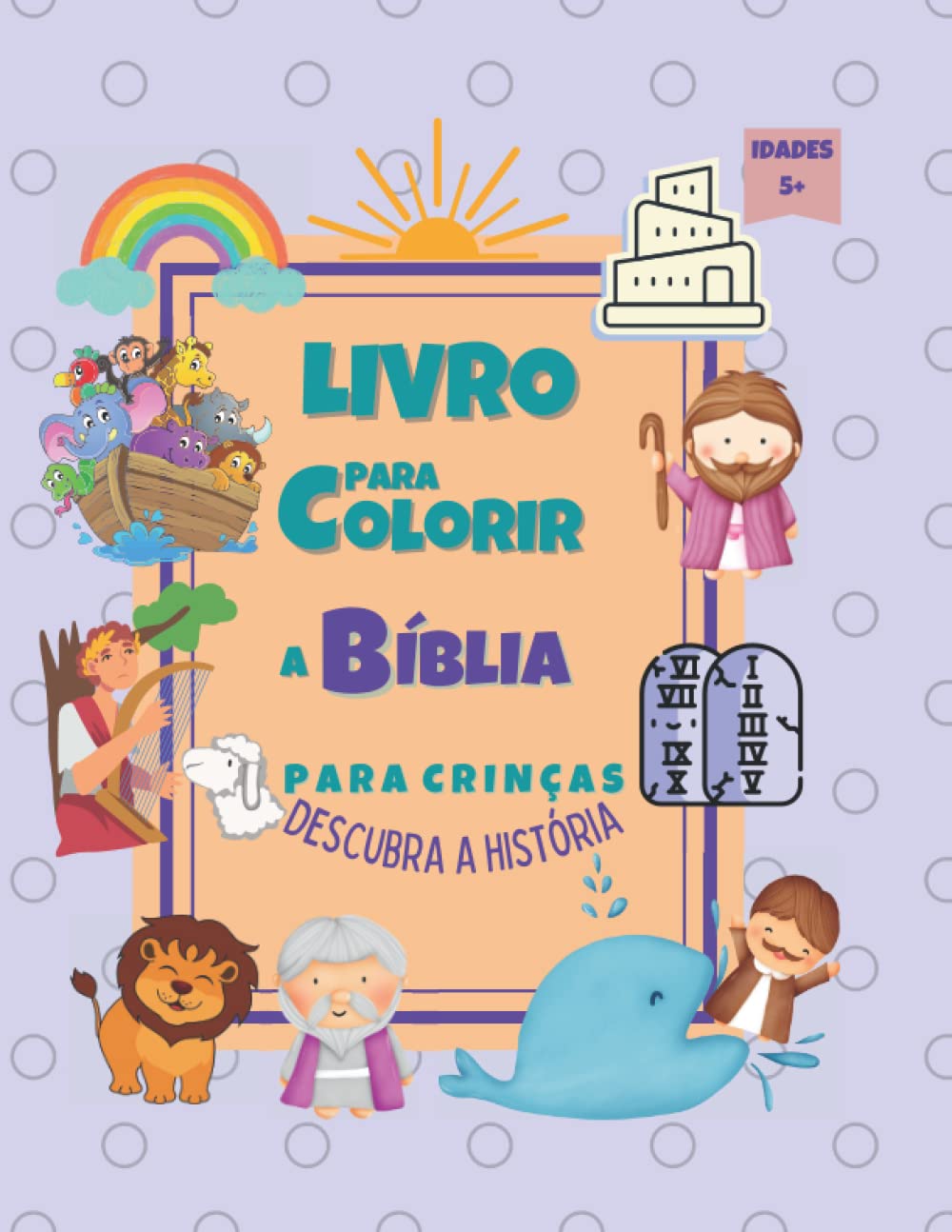 ler totalmente Livro para Colorir a Bíblia para Crianças | Descubra a história | Idades 5+: Colorir os 50 desenhos mais amados das Histórias Bíblicas do Antigo Testamento | versão de capa 2 (Portuguese Edition)